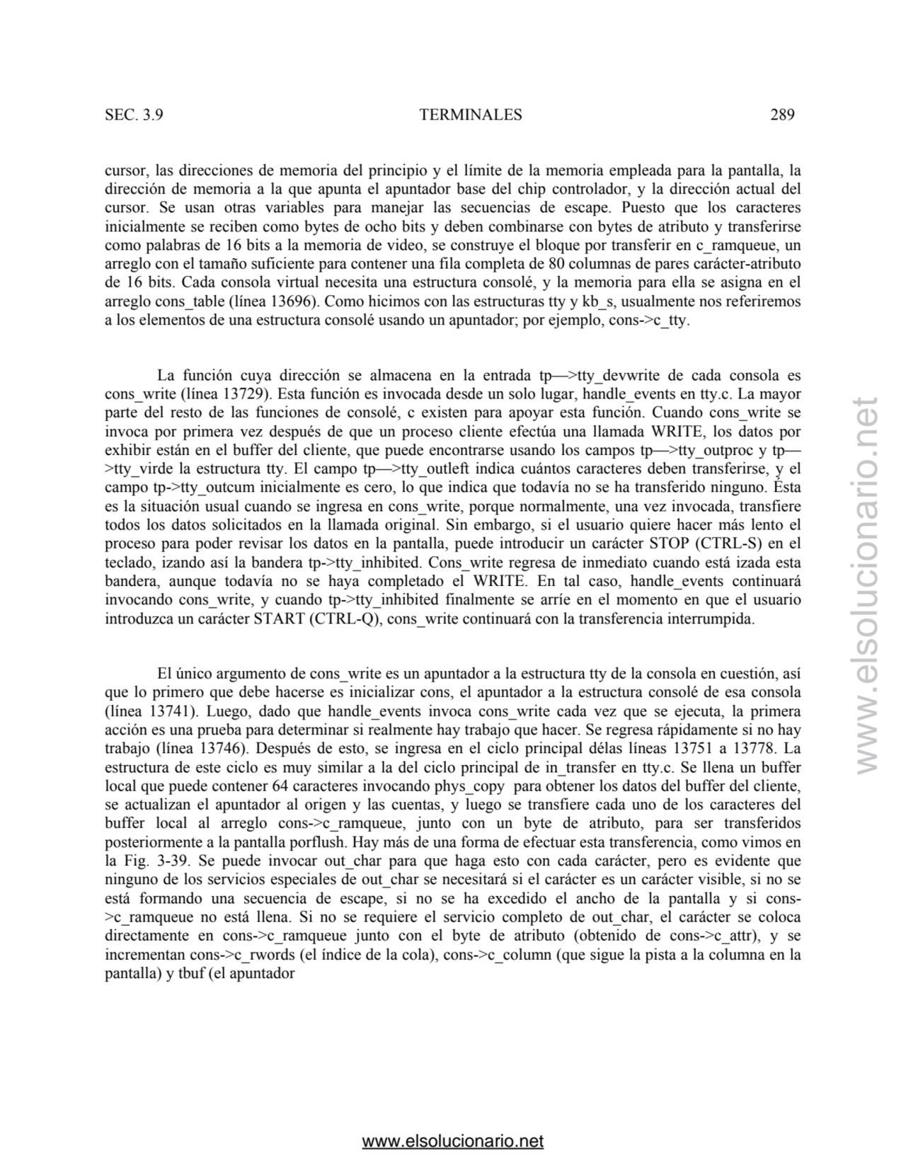 SEC. 3.9 TERMINALES 289 
cursor, las direcciones de memoria del principio y el límite de la memori…