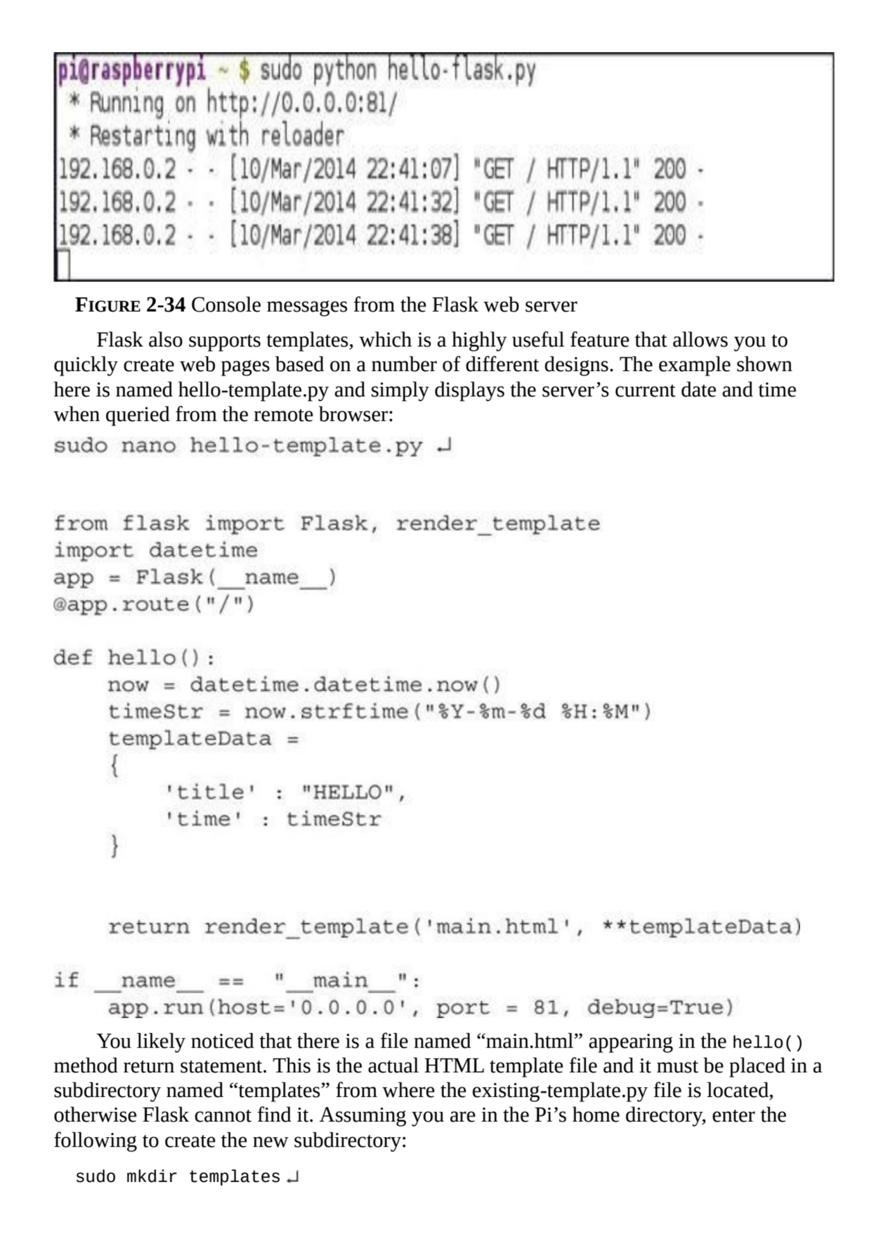 FIGURE 2-34 Console messages from the Flask web server
Flask also supports templates, which is a h…