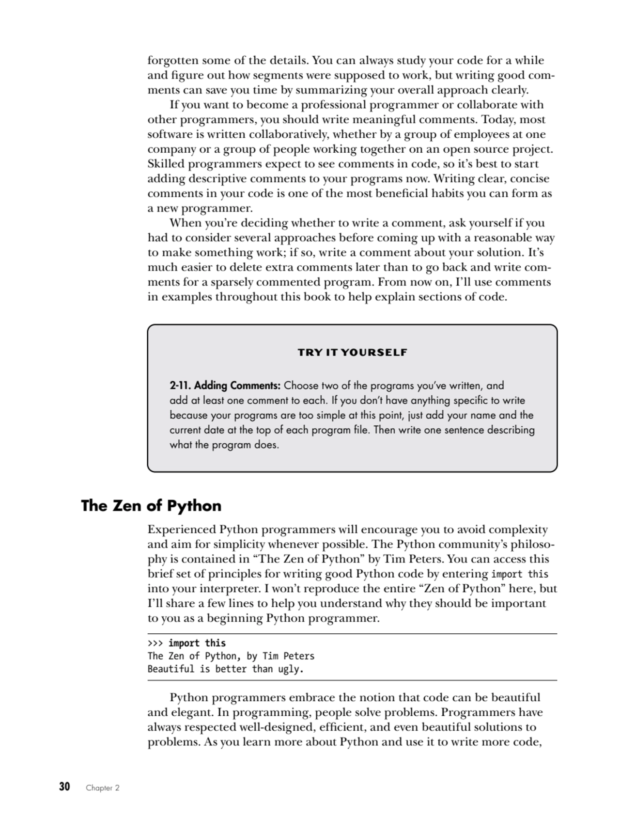 30   Chapter 2
forgotten some of the details. You can always study your code for a while 
and fig…