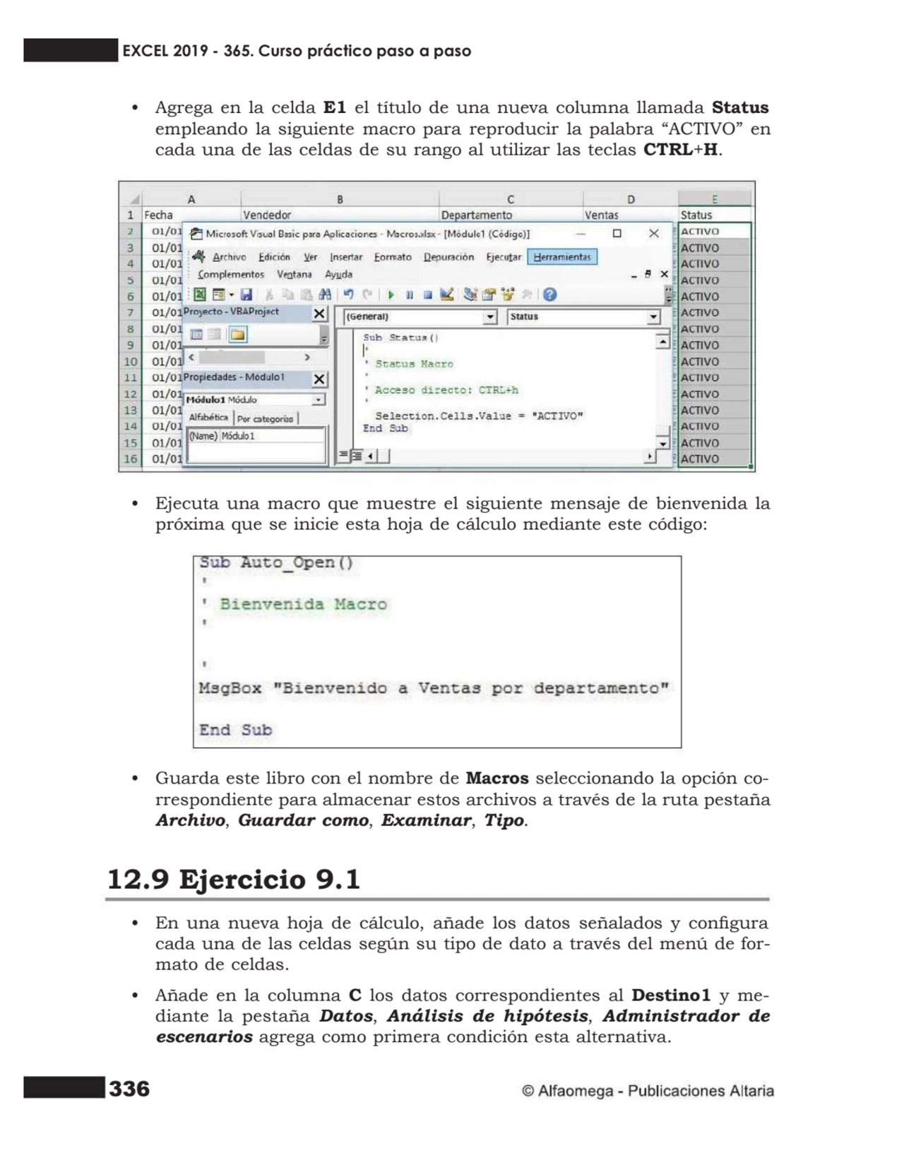 336
• Agrega en la celda E1 el título de una nueva columna llamada Status
empleando la siguiente …