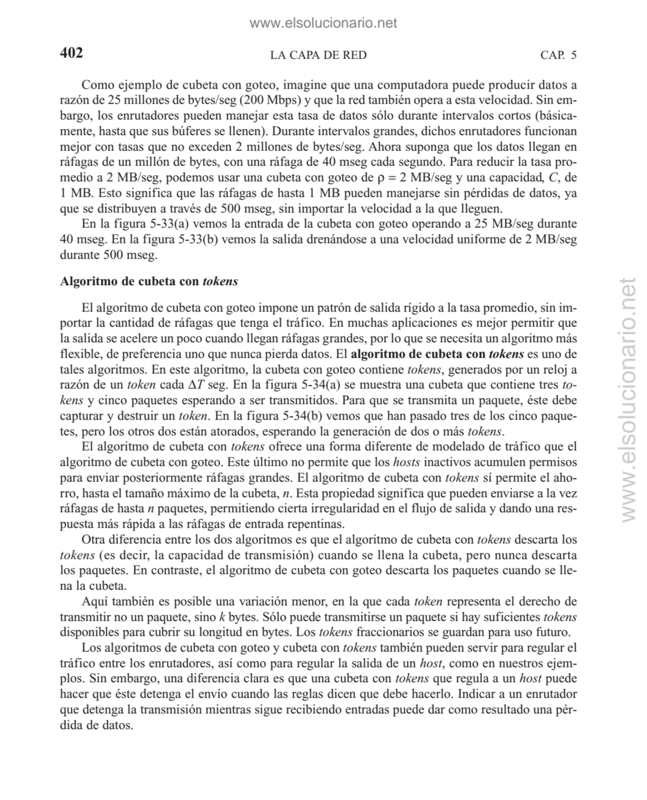 LA CAPA DE RED
Como ejemplo de cubeta con goteo, imagine que una computadora puede producir datos …