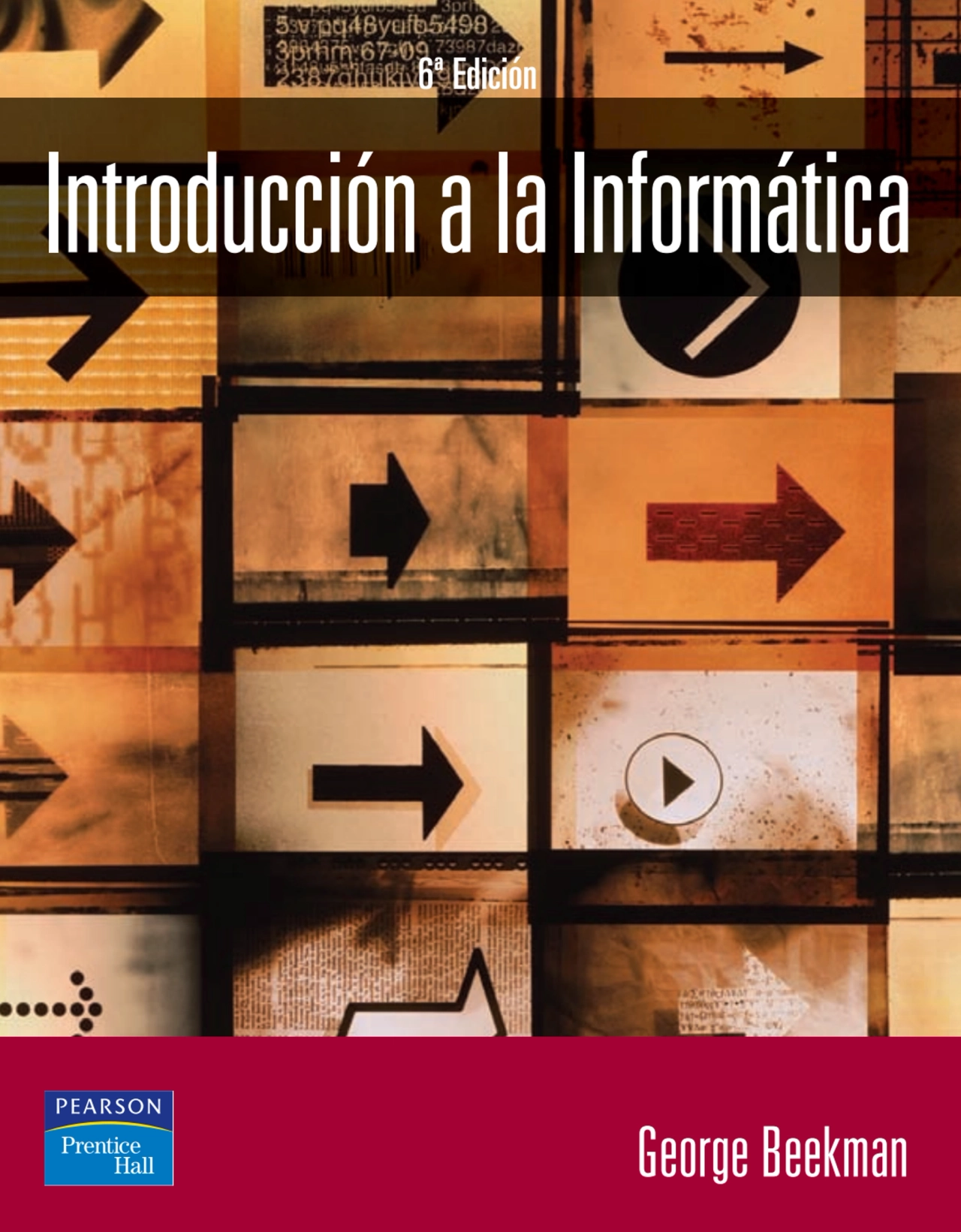 Introducción a la Informática
George Beekman
6ª Edición