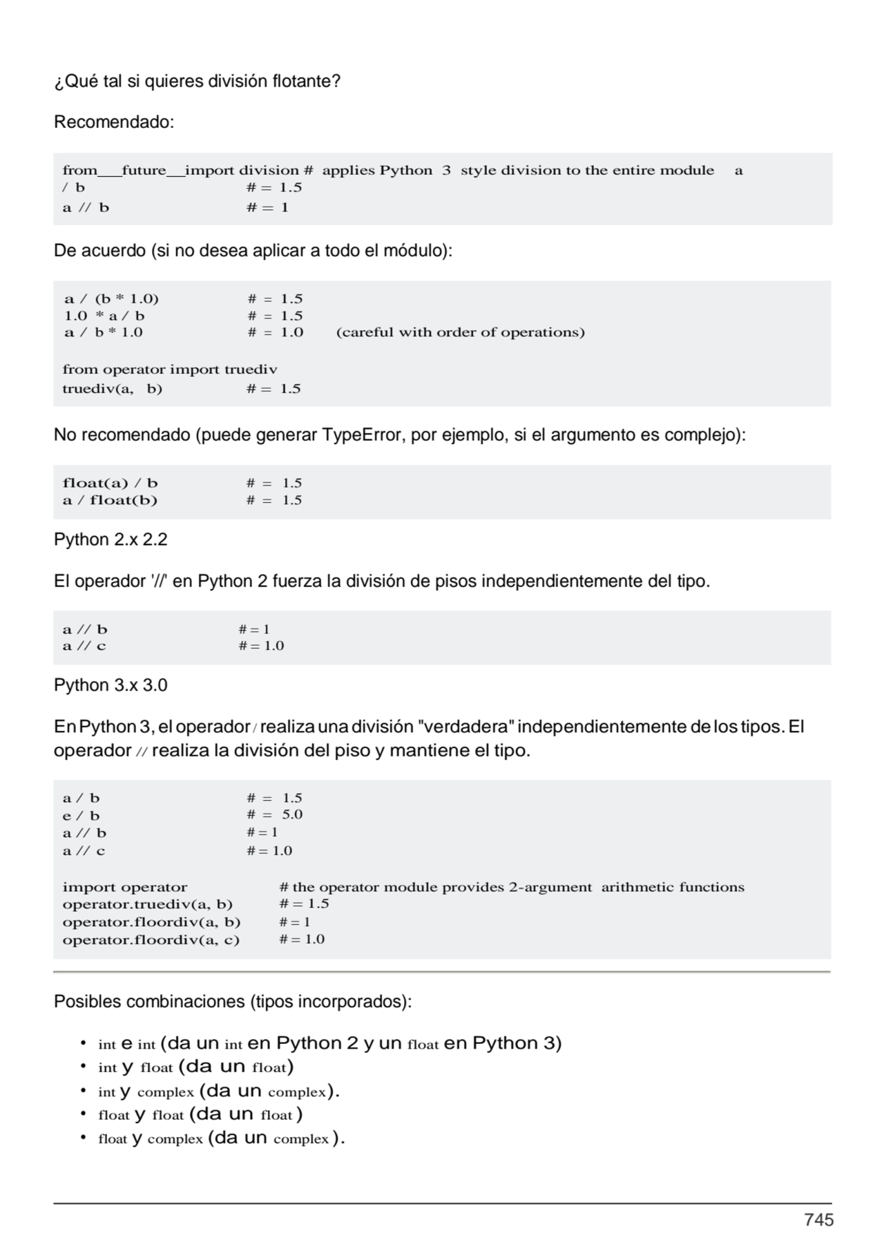 745
from operator import truediv 
truediv(a, b) # = 1.5
# = 1.5
# = 1.5
float(a) / b 
a / flo…