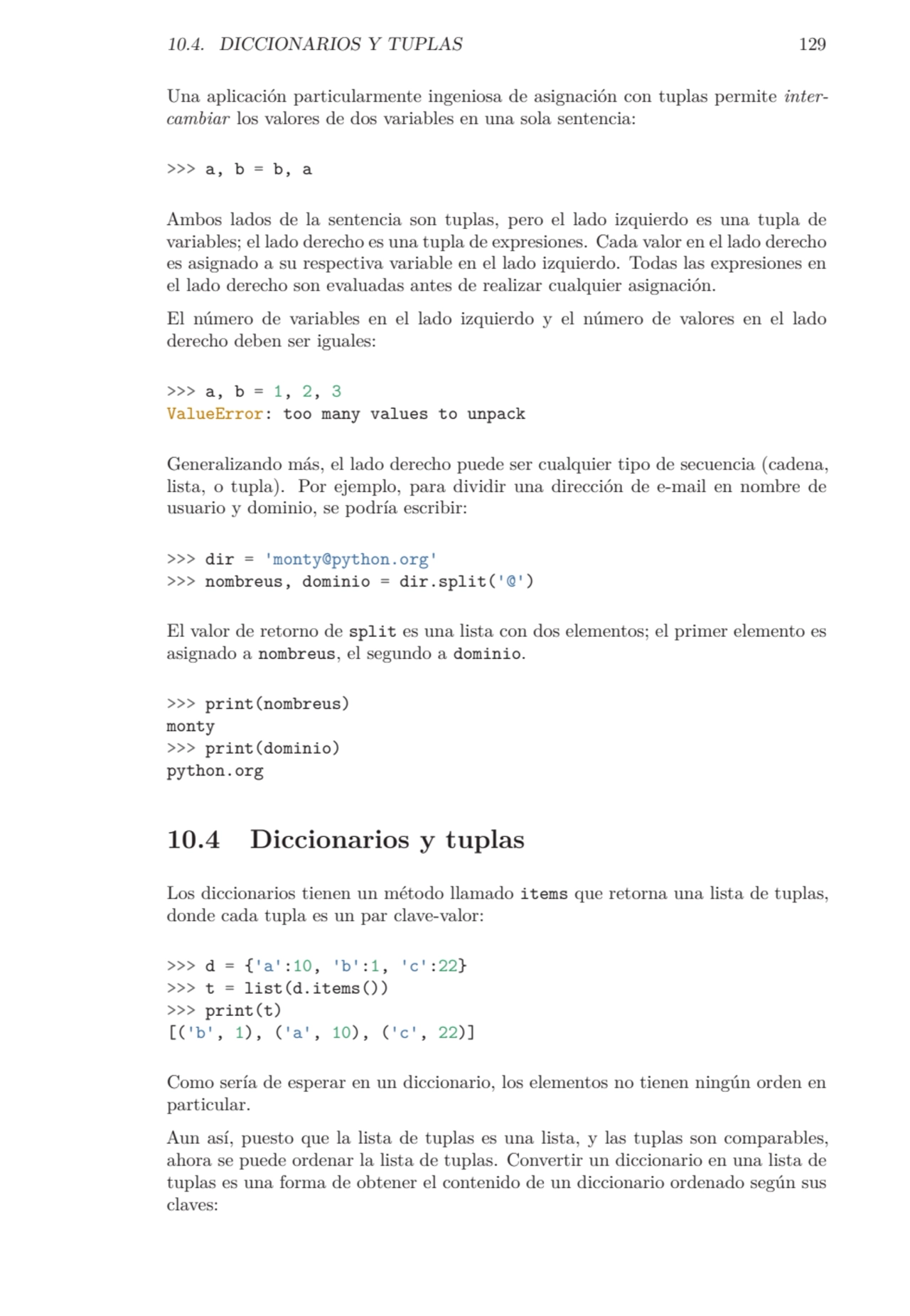 10.4. DICCIONARIOS Y TUPLAS 129
Una aplicación particularmente ingeniosa de asignación con tuplas …