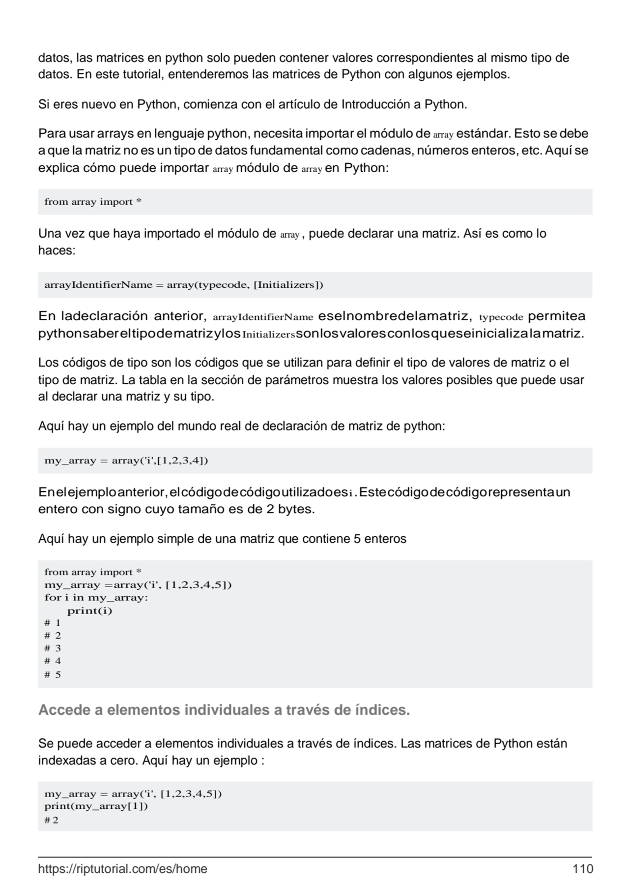 https://riptutorial.com/es/home 110
from array import *
arrayIdentifierName = array(typecode, [In…