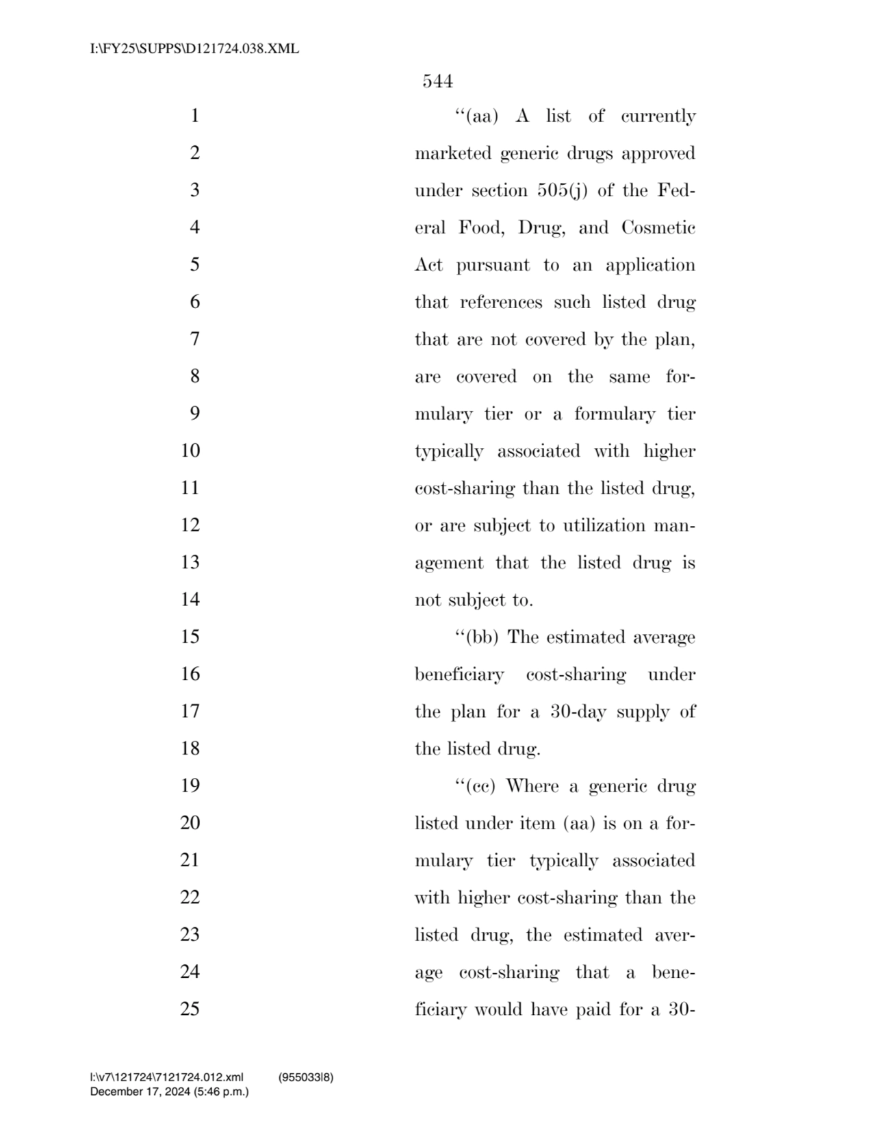 544 
1 ‘‘(aa) A list of currently 
2 marketed generic drugs approved 
3 under section 505(j) of …