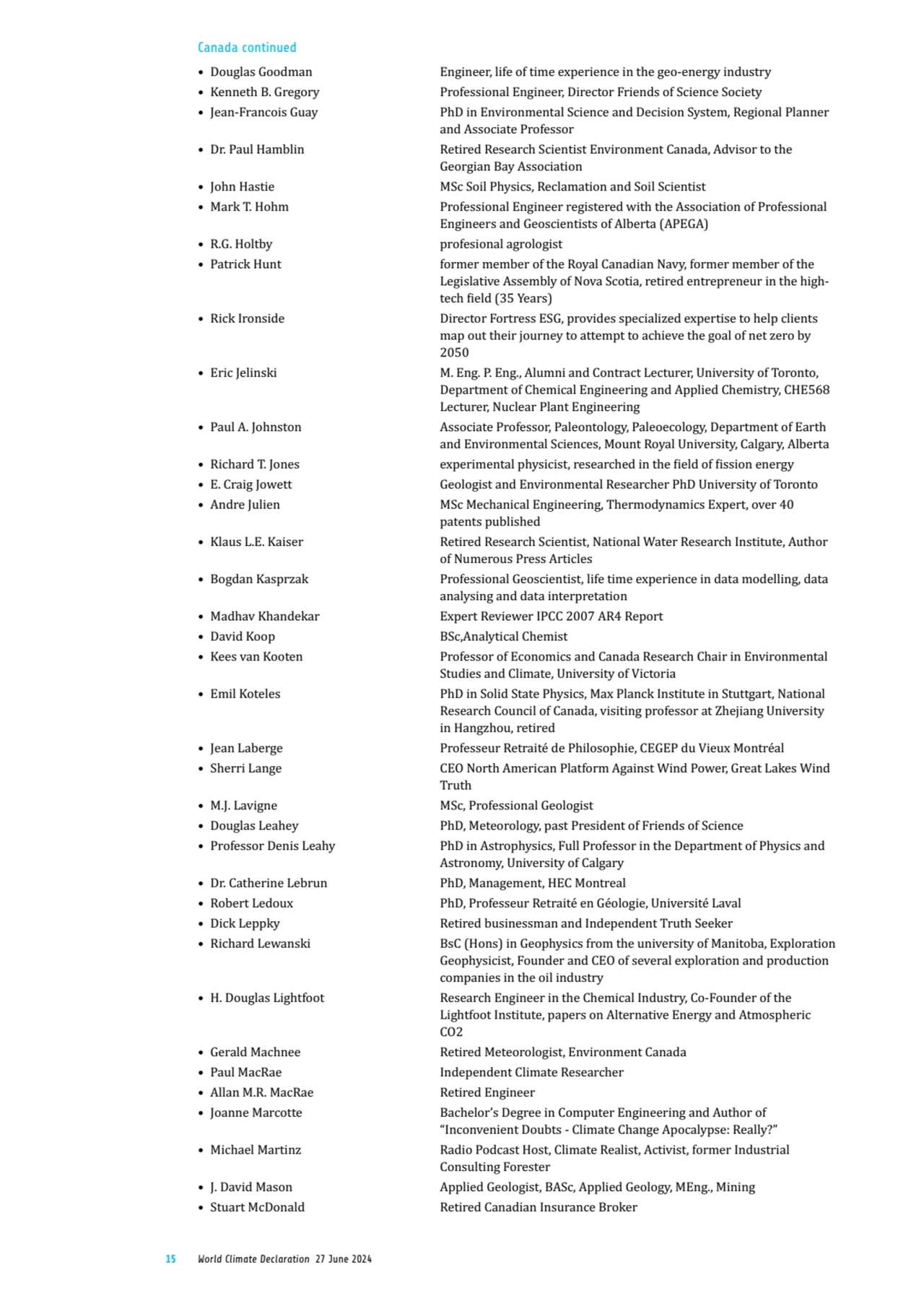 15 World Climate Declaration 27 June 2024
• Douglas Goodman Engineer, life of time experience in t…