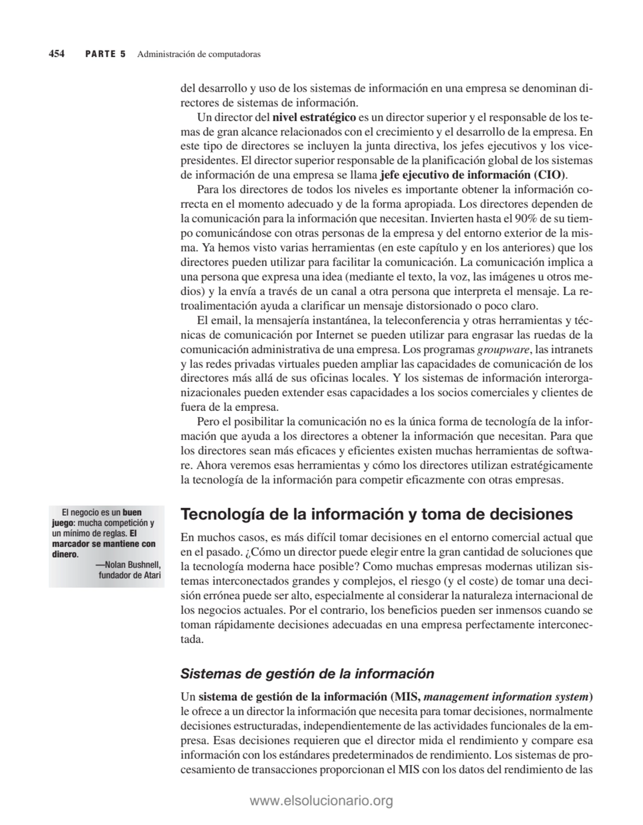 del desarrollo y uso de los sistemas de información en una empresa se denominan directores de sist…