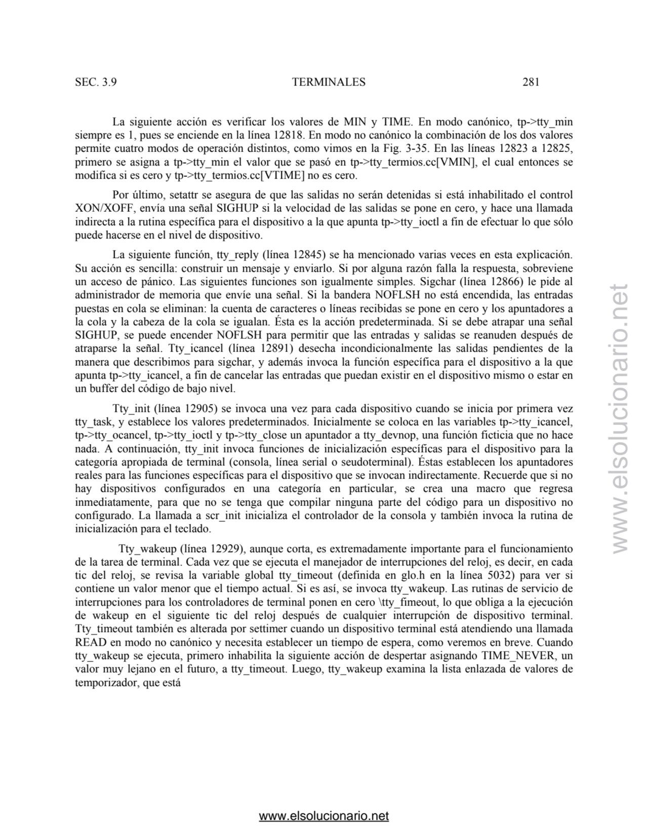 SEC. 3.9 TERMINALES 281 
La siguiente acción es verificar los valores de MIN y TIME. En modo canón…