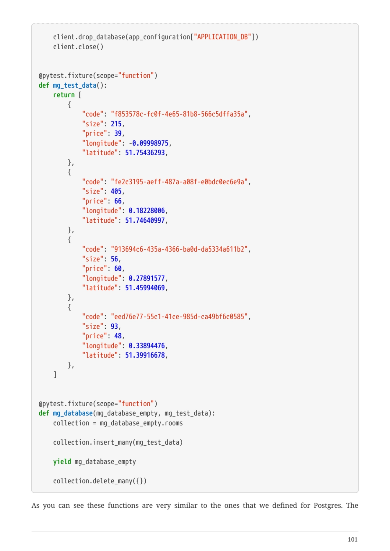   client.drop_database(app_configuration["APPLICATION_DB"])
  client.close()
@pytest.fixture(scop…