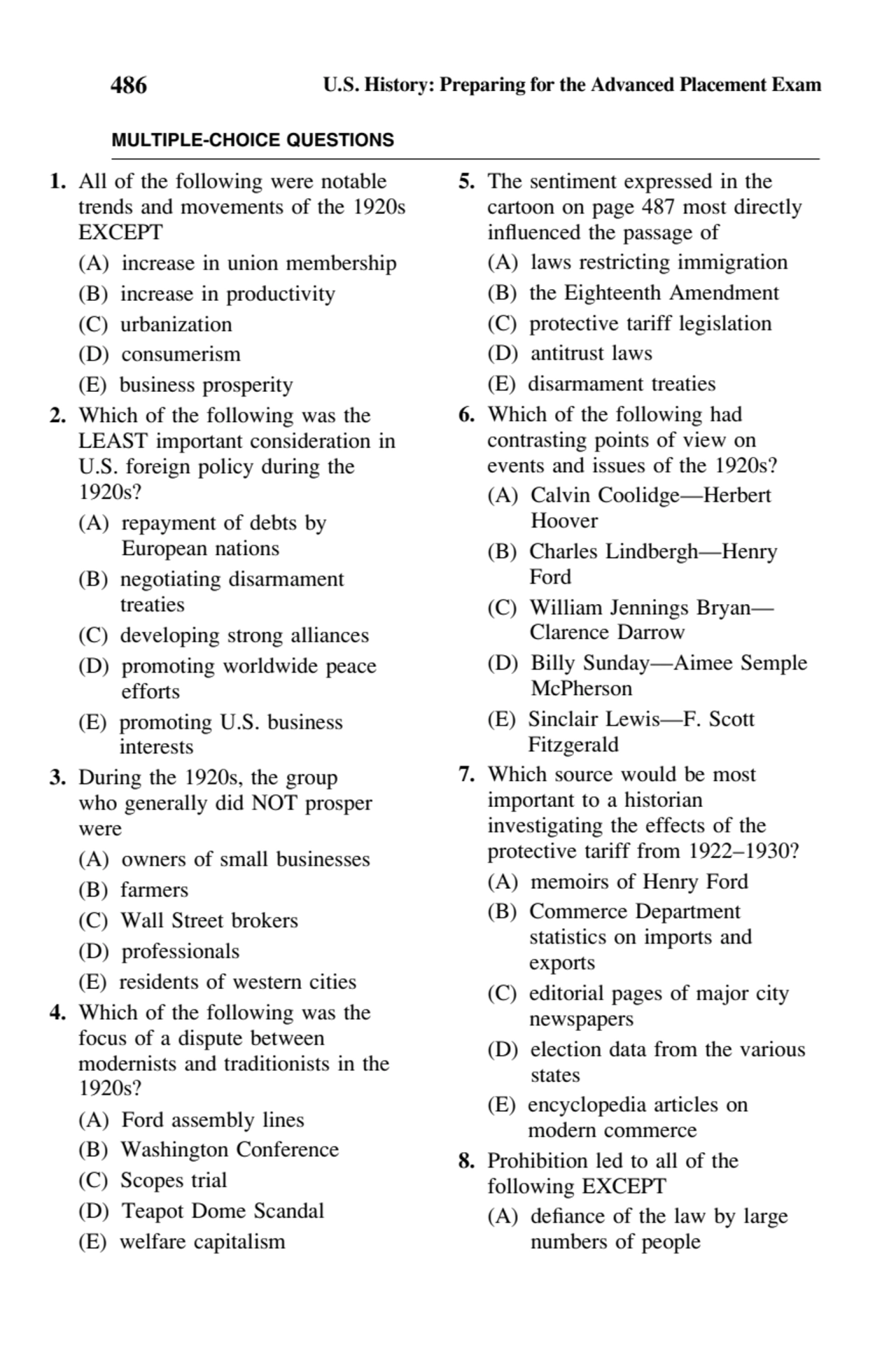 486 U.S. History: Preparing for the Advanced Placement Exam
MULTIPLE-CHOICE QUESTIONS
1. All of t…