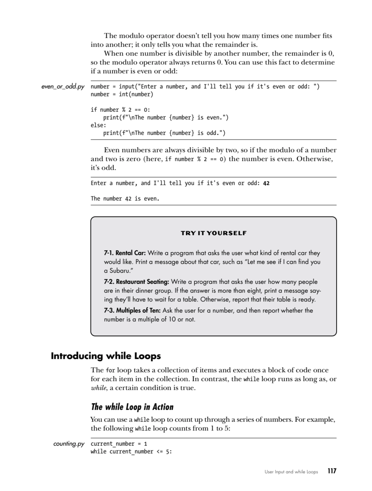 User Input and while Loops   117
The modulo operator doesn’t tell you how many times one number fi…