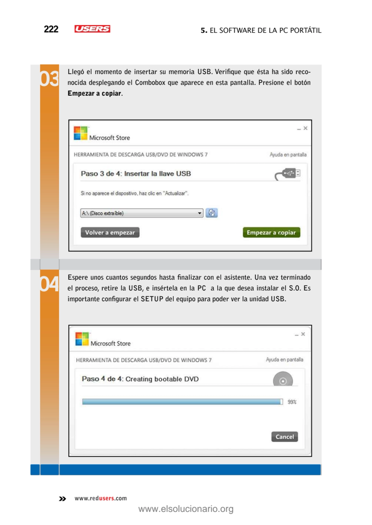 222 5. El software de la PC portátil
www.redusers.com
Llegó el momento de insertar su memoria USB…