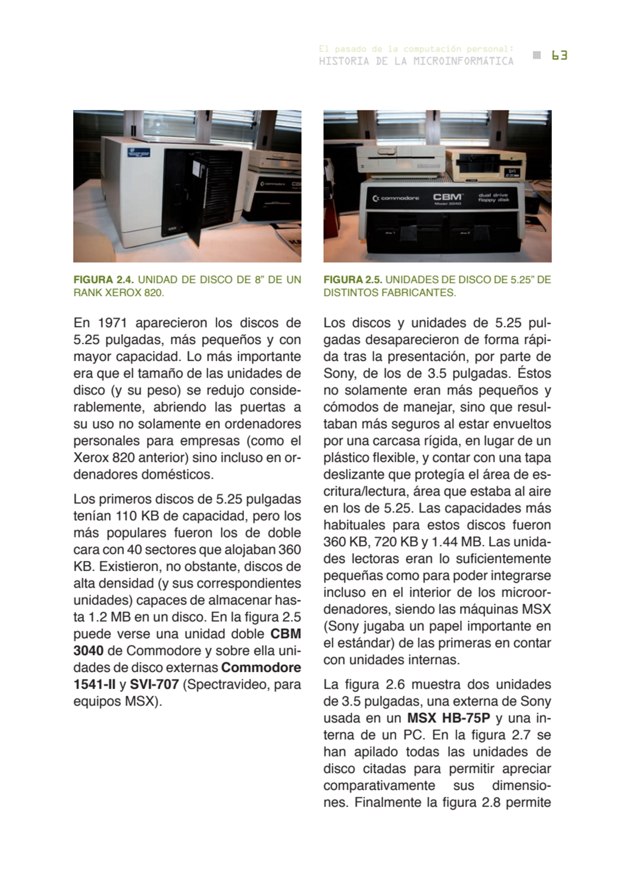 63 historia de la microinformática
el pasado de la computación personal:
FIGUrA 2.4. UNIDAD DE DI…