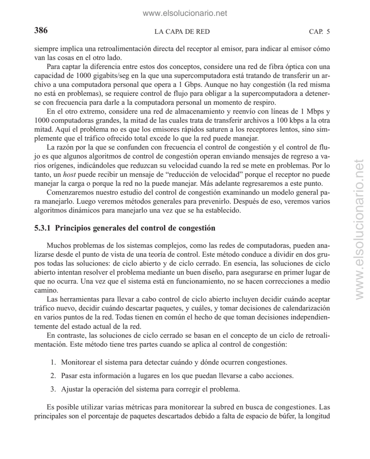 LA CAPA DE RED
siempre implica una retroalimentación directa del receptor al emisor, para indicar …