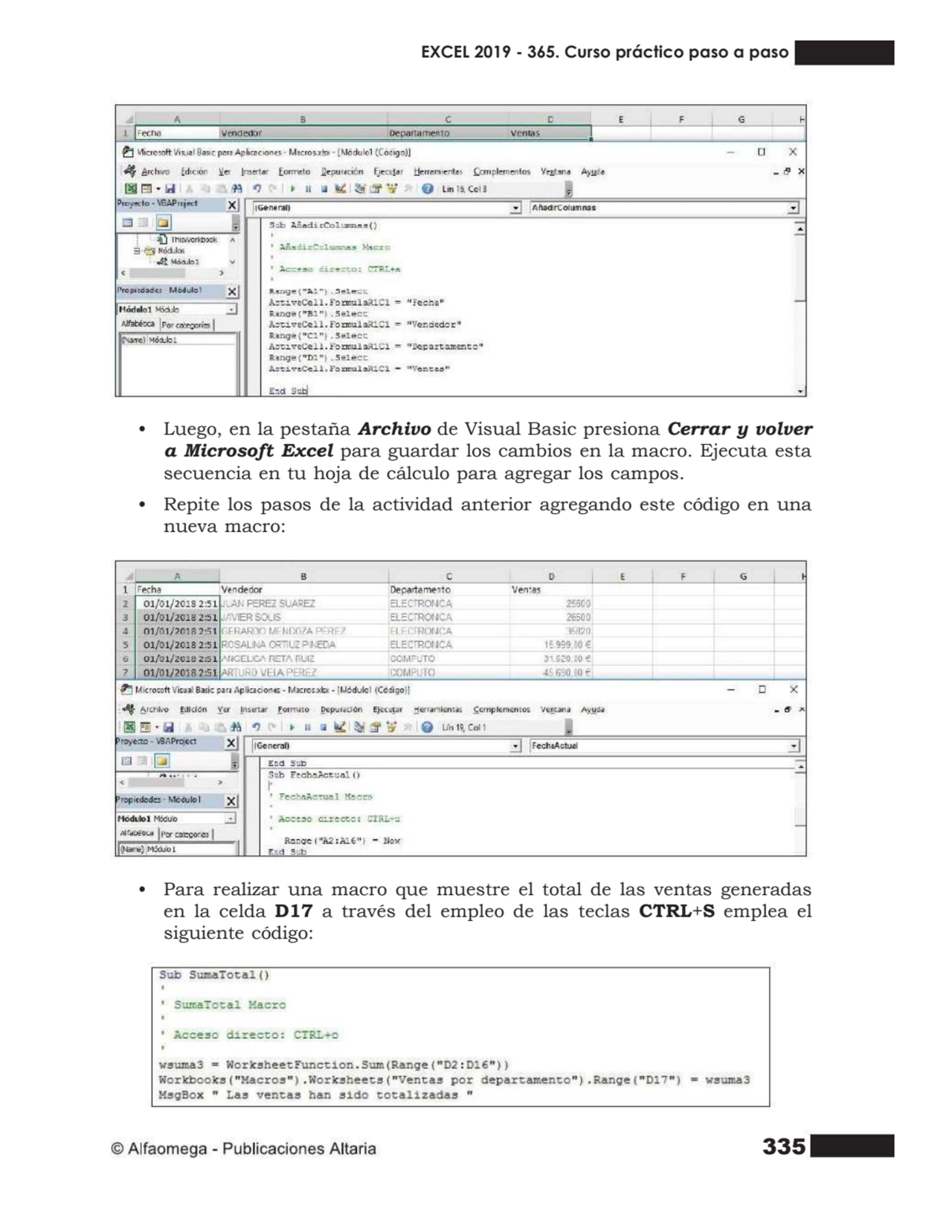 335
• Luego, en la pestaña Archivo de Visual Basic presiona Cerrar y volver
a Microsoft Excel par…