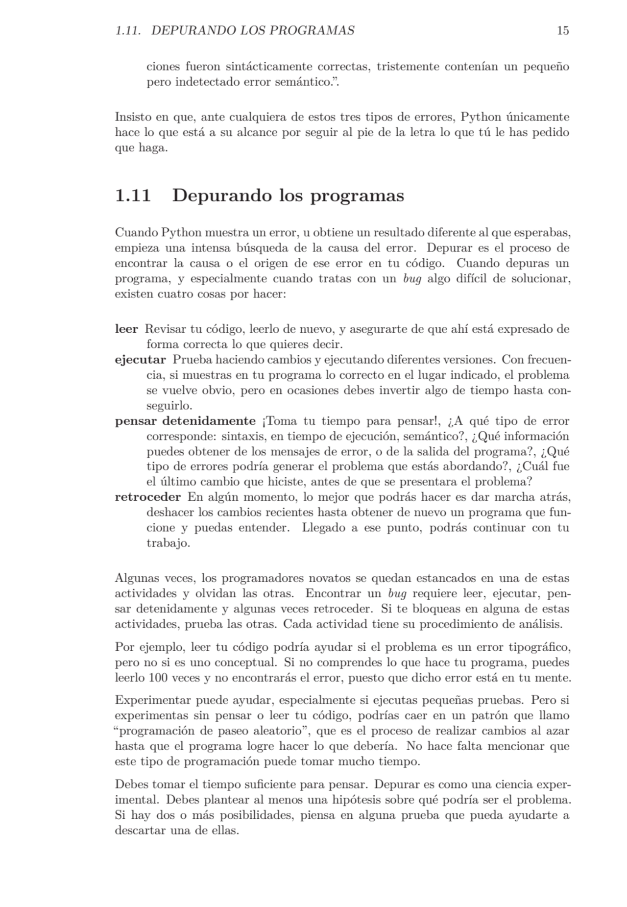 1.11. DEPURANDO LOS PROGRAMAS 15
ciones fueron sintácticamente correctas, tristemente contenían un…