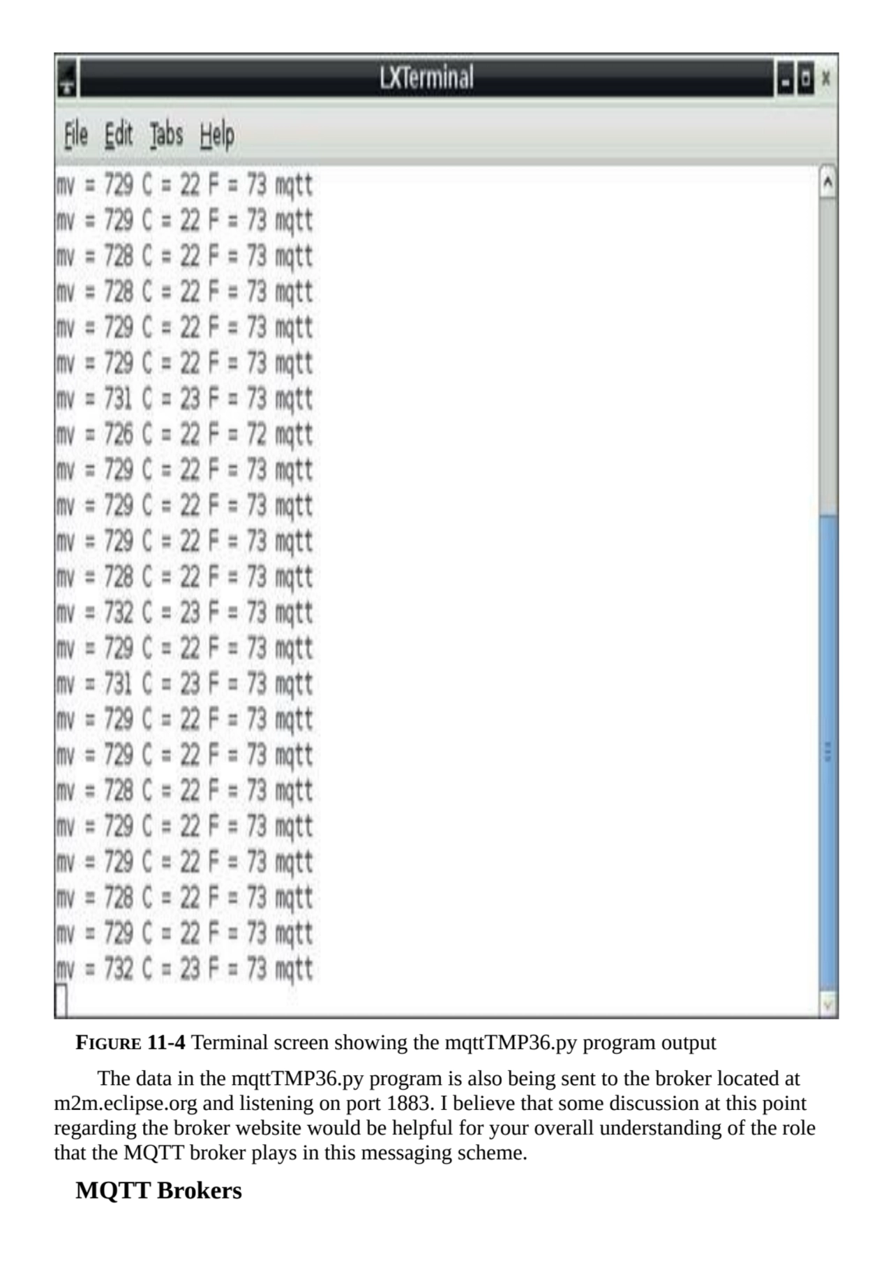 FIGURE 11-4 Terminal screen showing the mqttTMP36.py program output
The data in the mqttTMP36.py p…