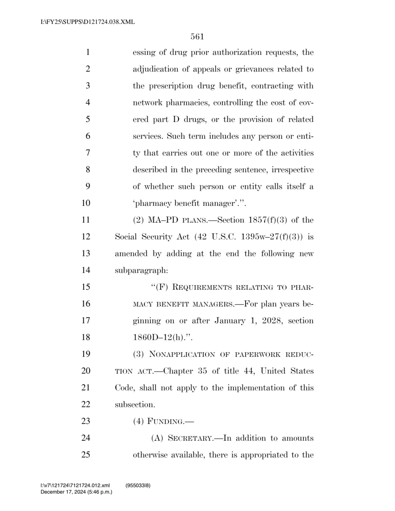 561 
1 essing of drug prior authorization requests, the 
2 adjudication of appeals or grievances …