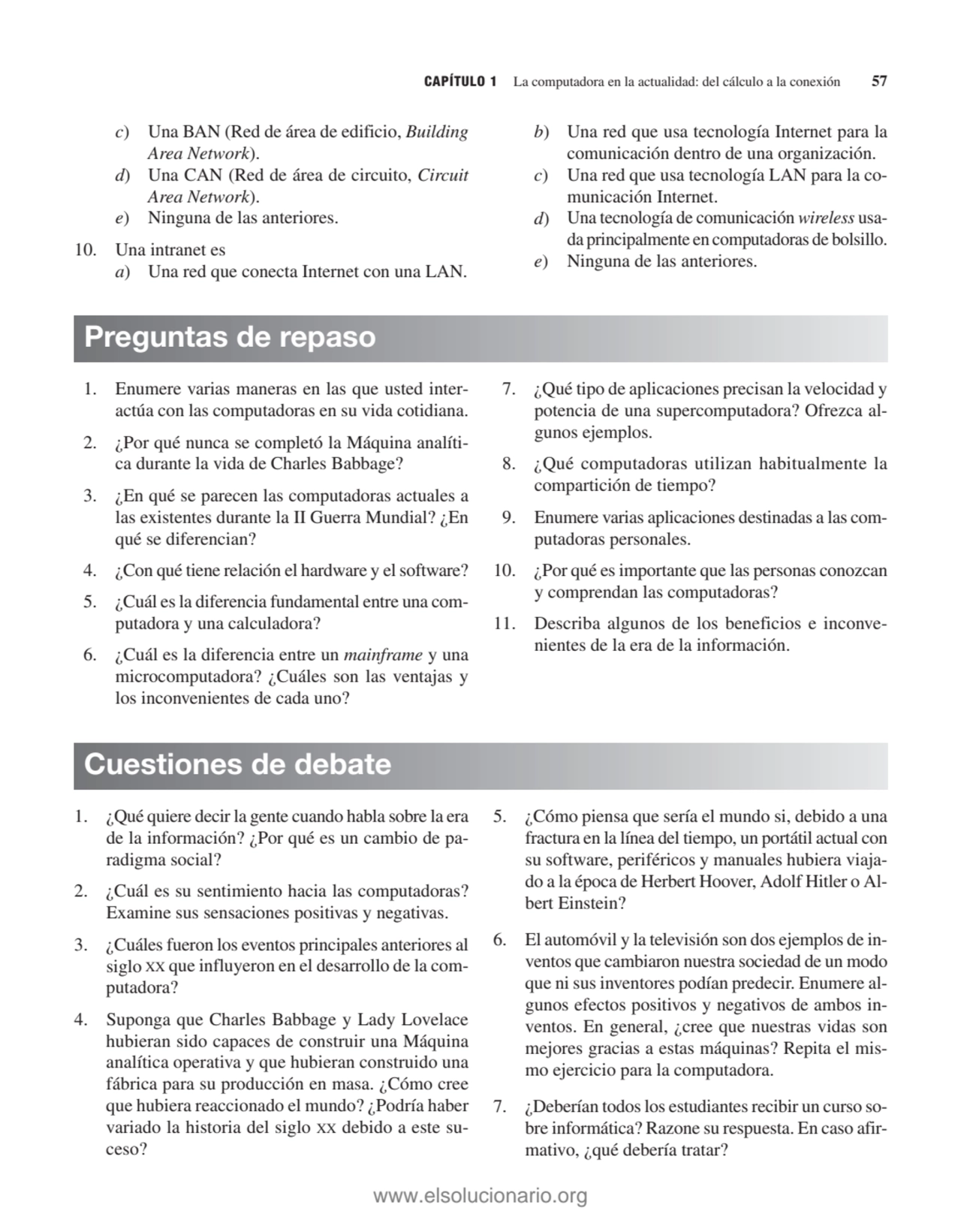 CAPÍTULO 1 La computadora en la actualidad: del cálculo a la conexión 57
c) Una BAN (Red de área d…