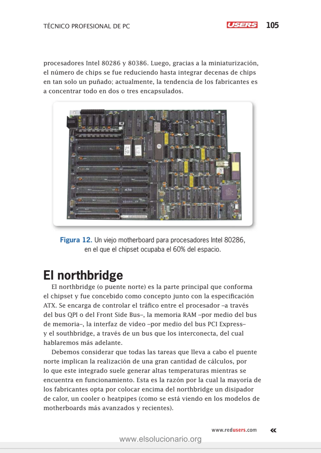 TÉCNICO PROFESIONAL DE PC 105
www.redusers.com
procesadores Intel 80286 y 80386. Luego, gracias a…