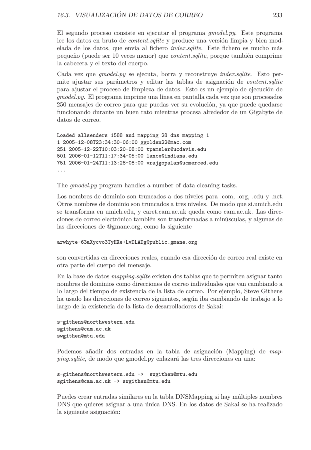 16.3. VISUALIZACIÓN DE DATOS DE CORREO 233
El segundo proceso consiste en ejecutar el programa gmo…