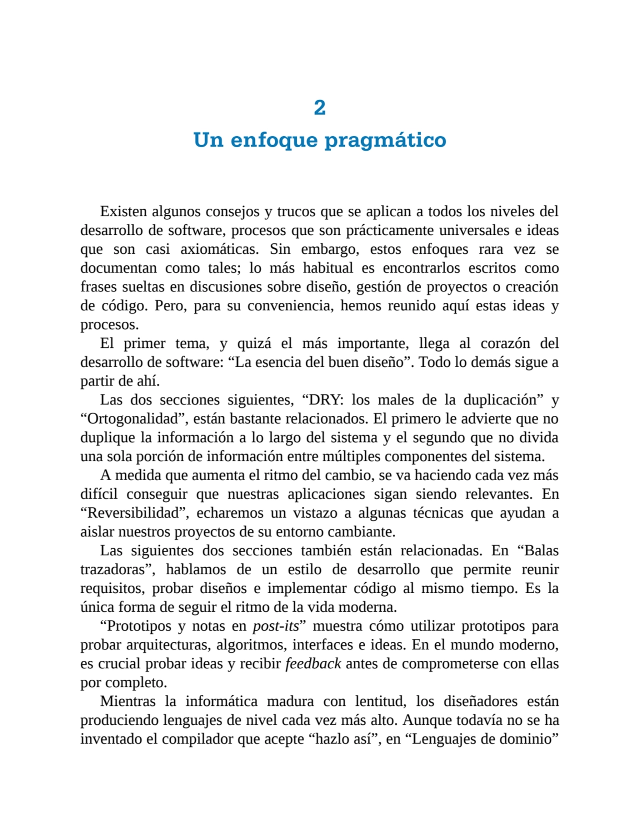 2
Un enfoque pragmático
Existen algunos consejos y trucos que se aplican a todos los niveles del
…