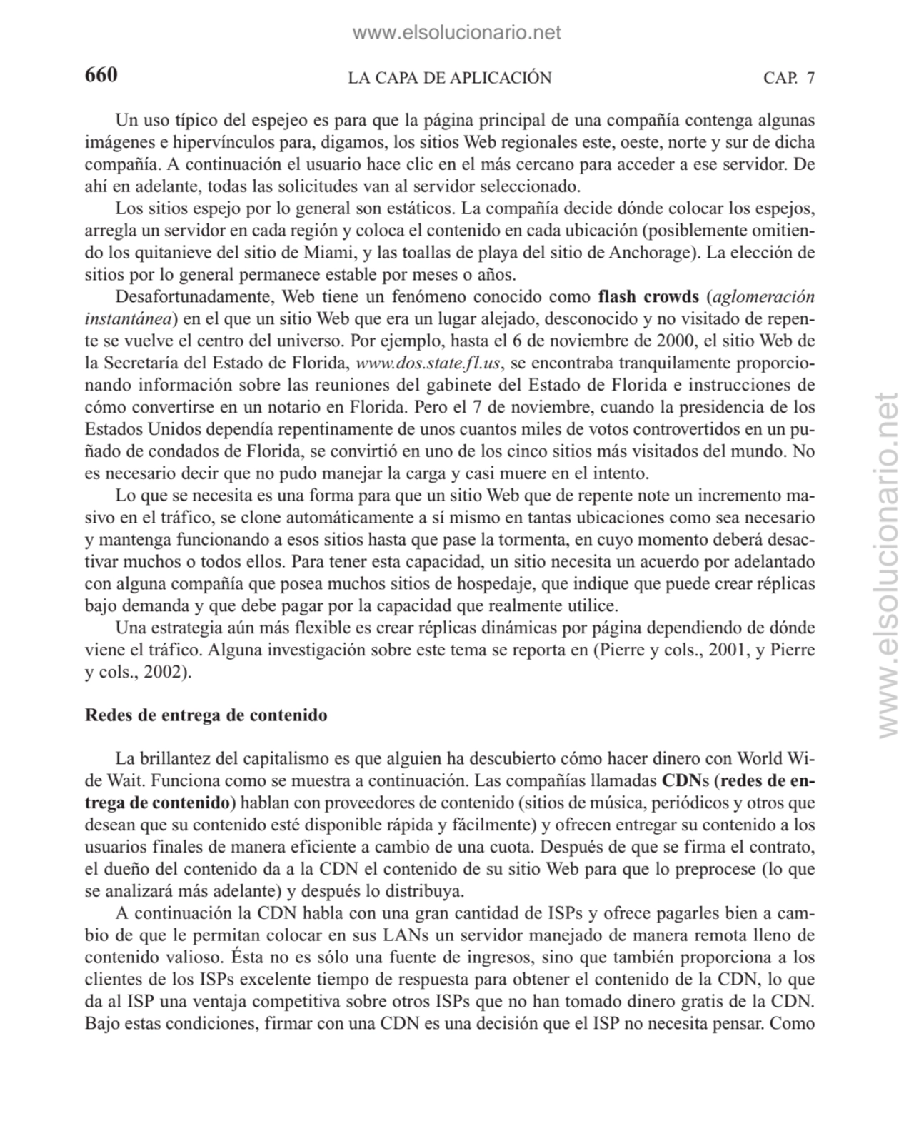 LA CAPA DE APLICACIÓN
Un uso típico del espejeo es para que la página principal de una compañía co…