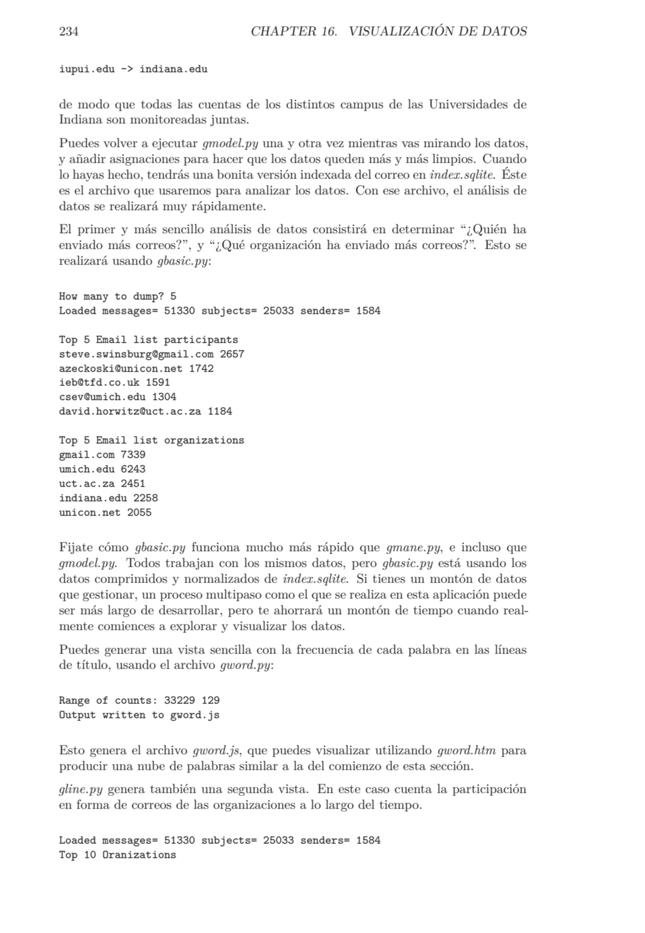 234 CHAPTER 16. VISUALIZACIÓN DE DATOS
iupui.edu -> indiana.edu
de modo que todas las cuentas de …