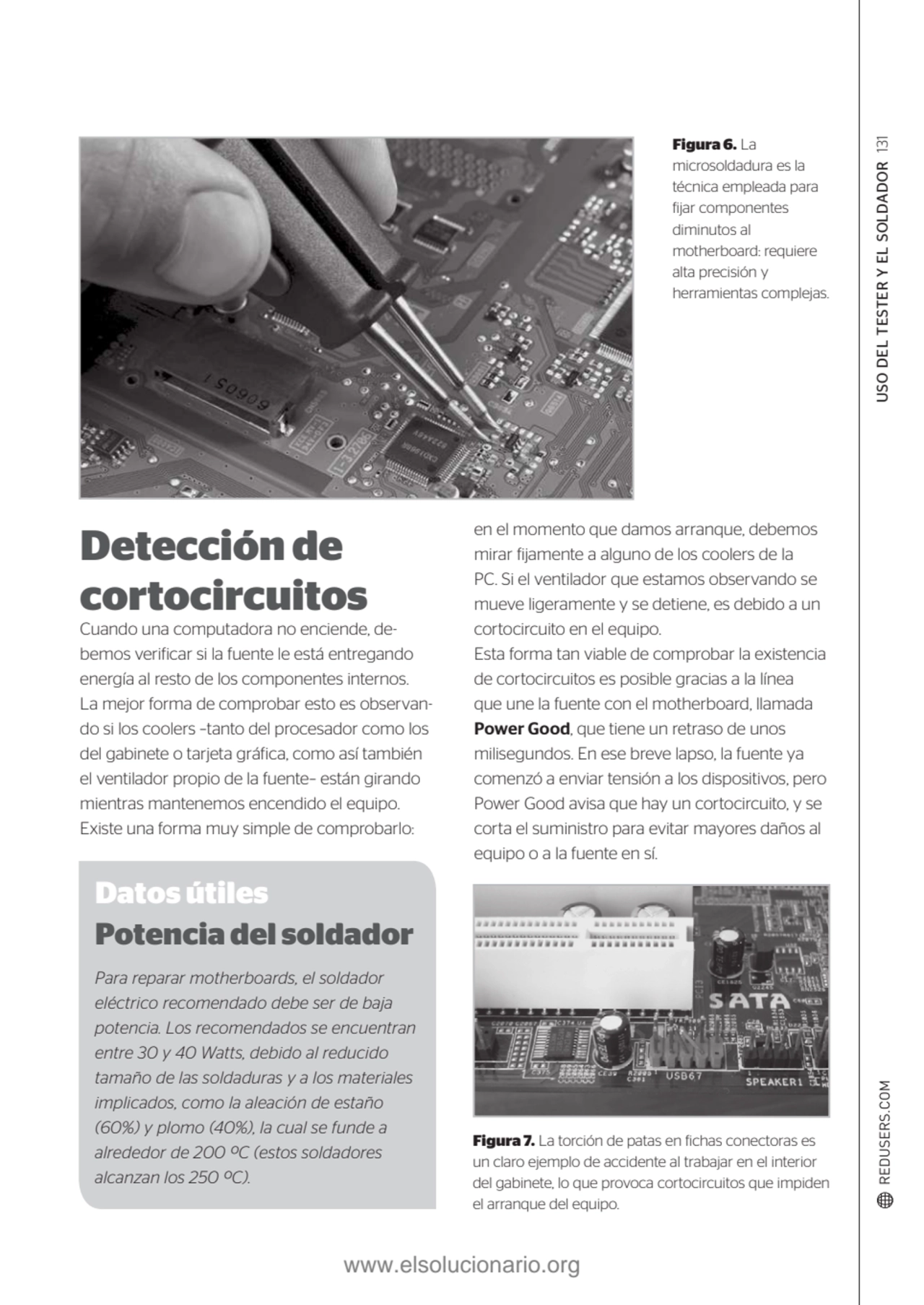 USO DEL TESTER Y EL SOLDADOR 
Figura 6.
131
 La 
microsoldadura es la 
técnica empleada para 
…