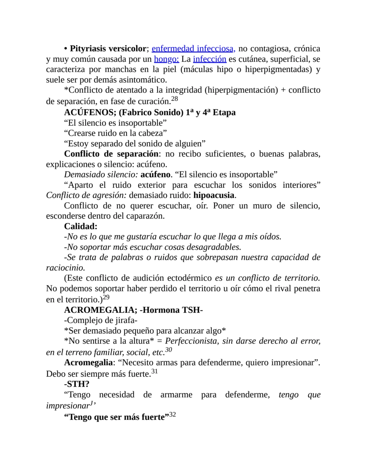 • Pityriasis versicolor; enfermedad infecciosa, no contagiosa, crónica
y muy común causada por un …
