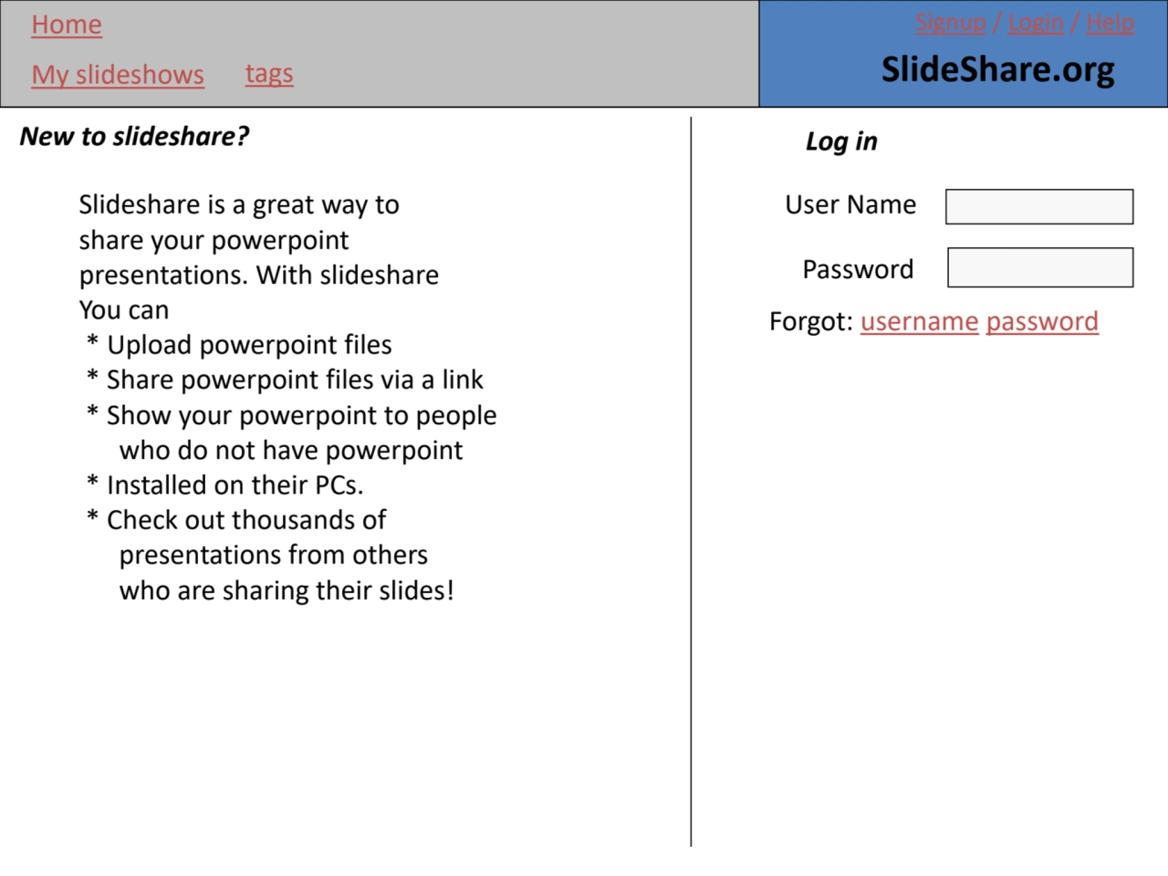 My slideshows SlideShare.org
Home
tags
Signup / Login / Help
New to slideshare? Log in
User Na…