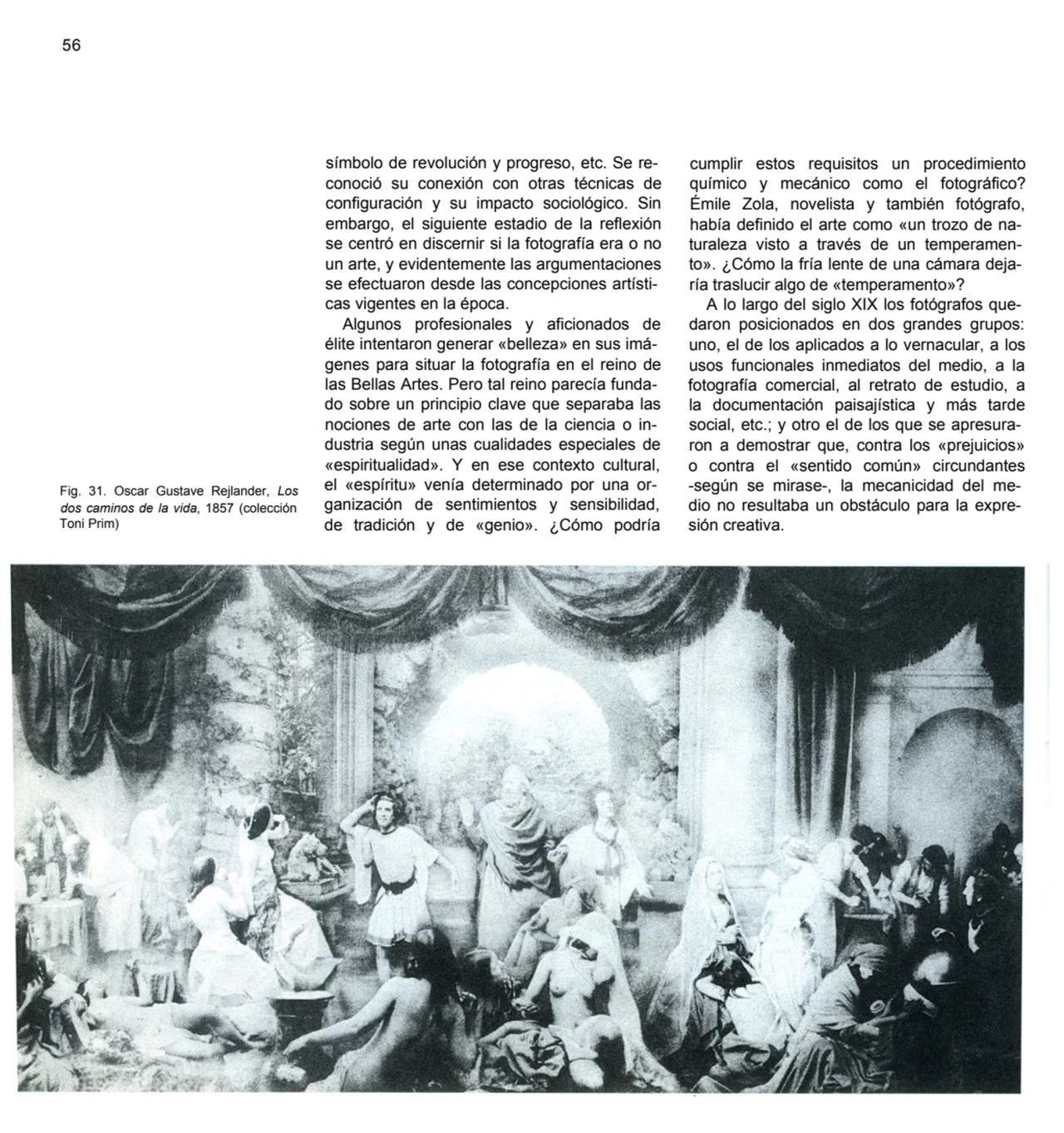 56
Fig. 31. Oscar Gustave Rejlander, Los
dos caminos de la vida, 1857 (colección 
Toni Prim)
sí…