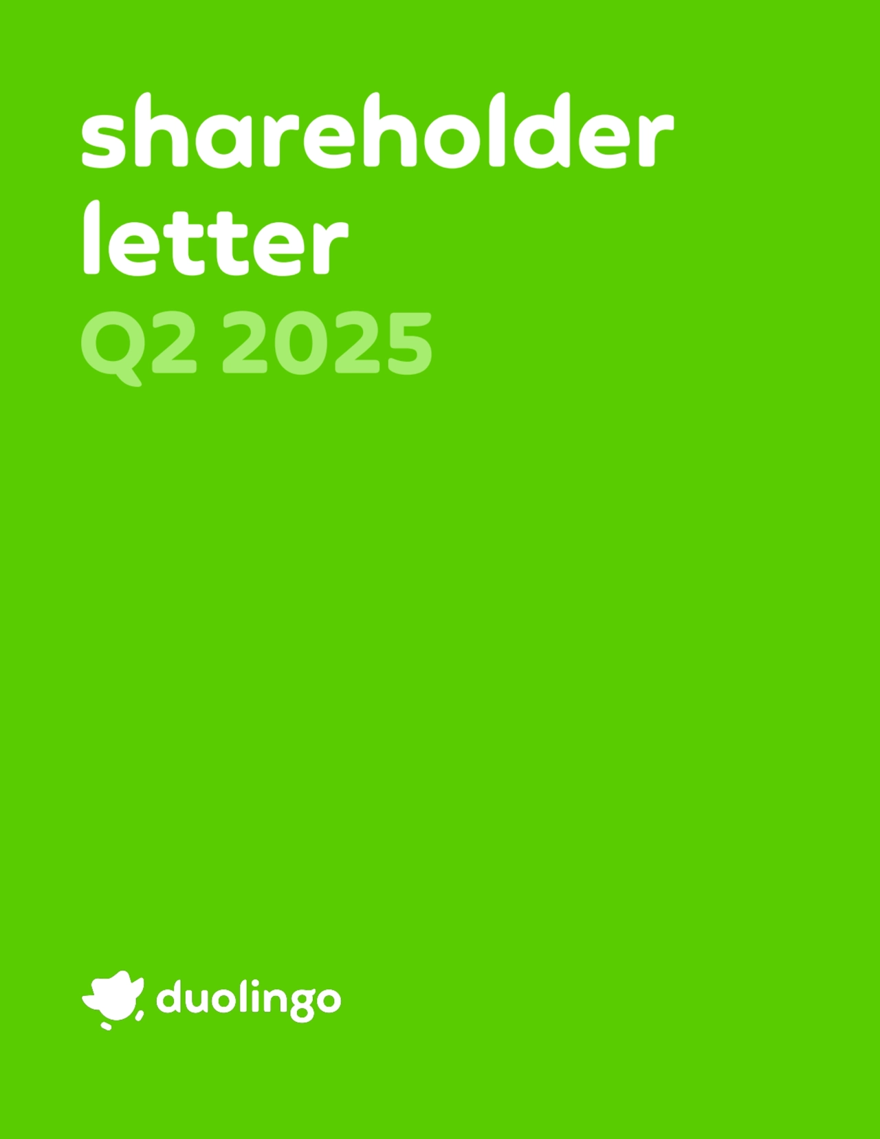 shareholder 
letter
Q2 2025
