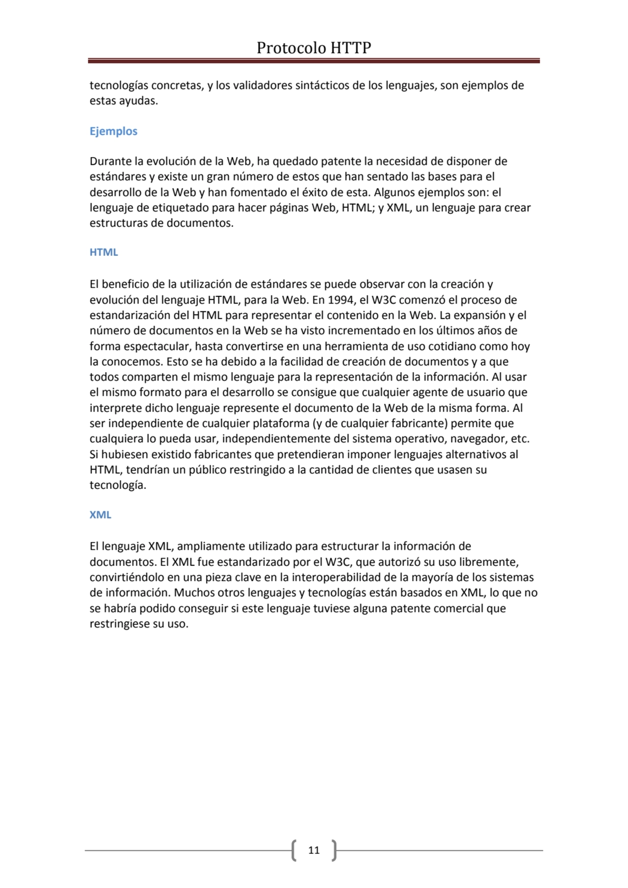 Protocolo HTTP
11
tecnologías concretas, y los validadores sintácticos de los lenguajes, son ejem…