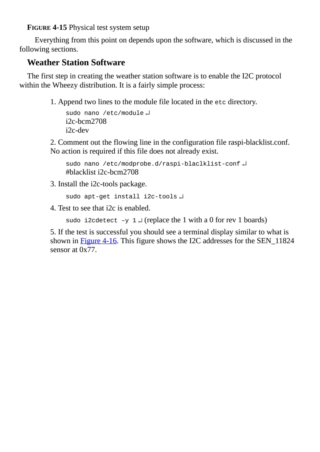 FIGURE 4-15 Physical test system setup
Everything from this point on depends upon the software, wh…