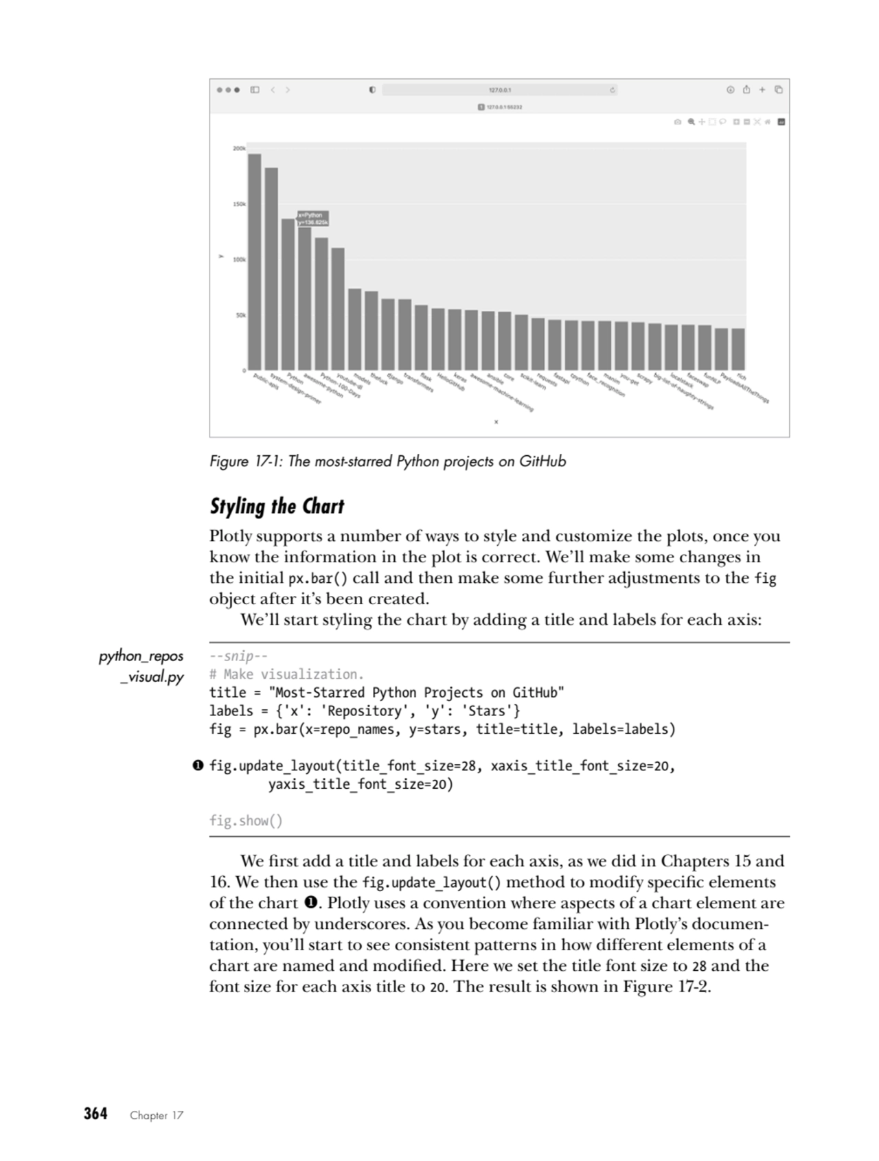 364   Chapter 17
Figure 17-1: The most-starred Python projects on GitHub
Styling the Chart
Plotl…