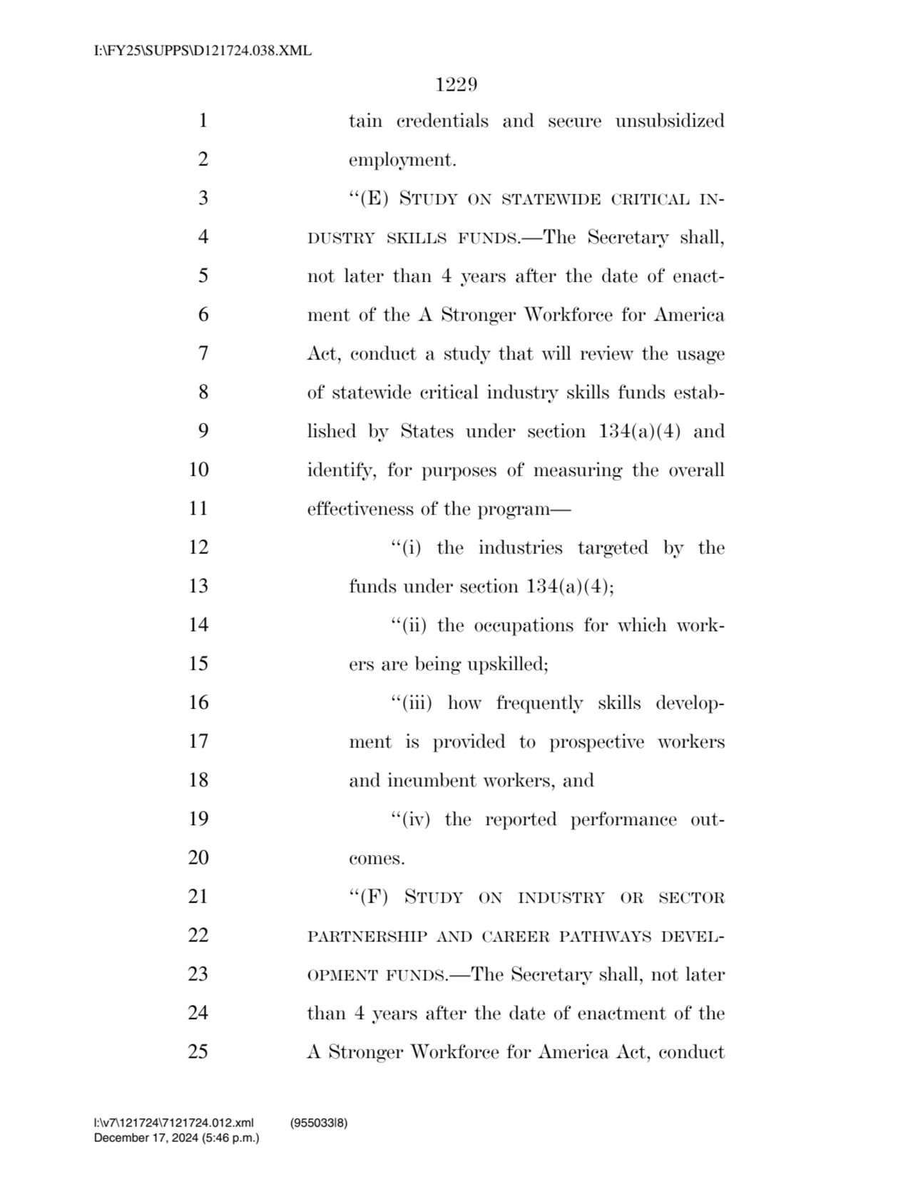 1229 
1 tain credentials and secure unsubsidized 
2 employment. 
3 ‘‘(E) STUDY ON STATEWIDE CRIT…