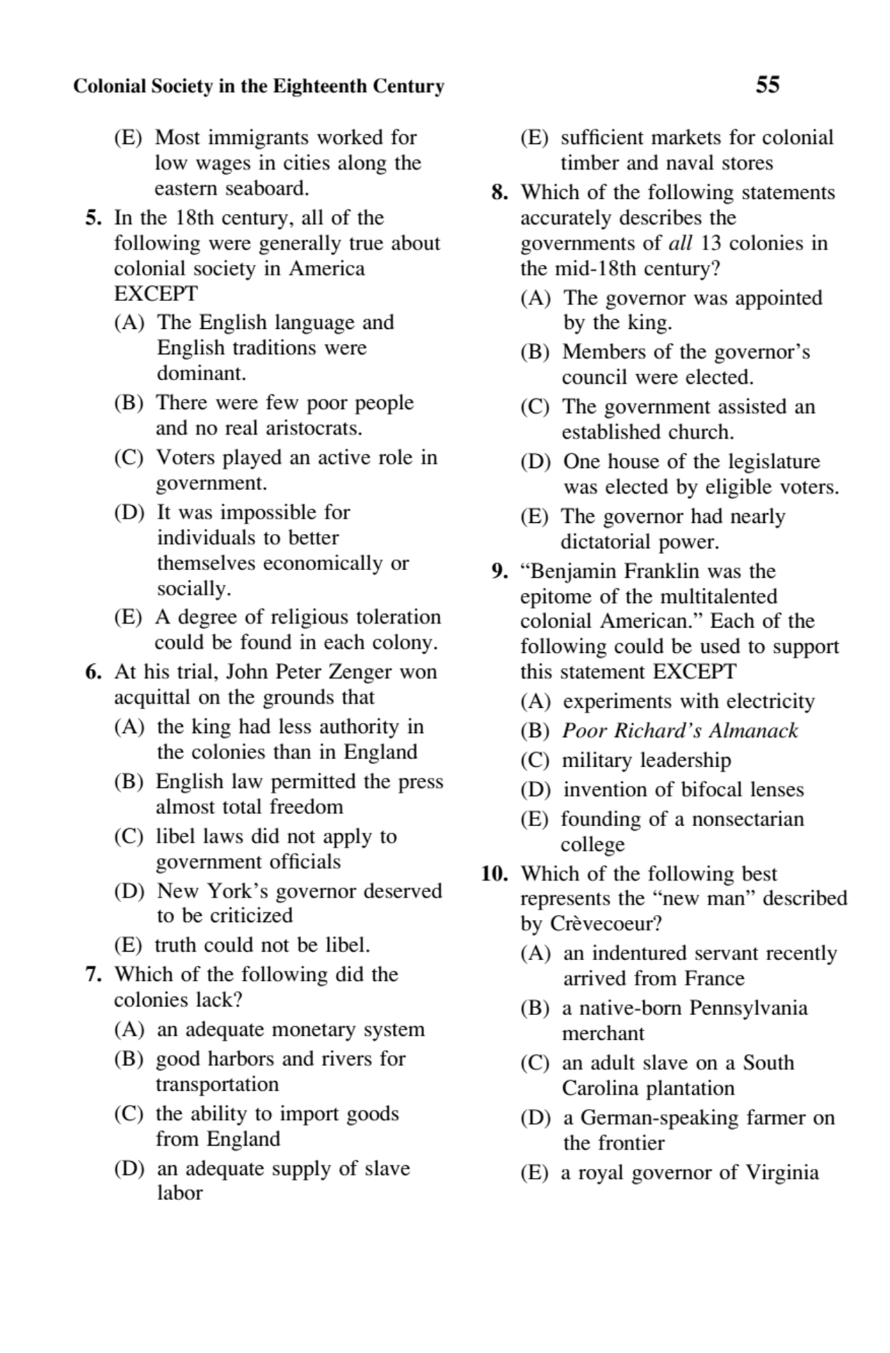 Colonial Society in the Eighteenth Century 55
(E) Most immigrants worked for
low wages in cities …