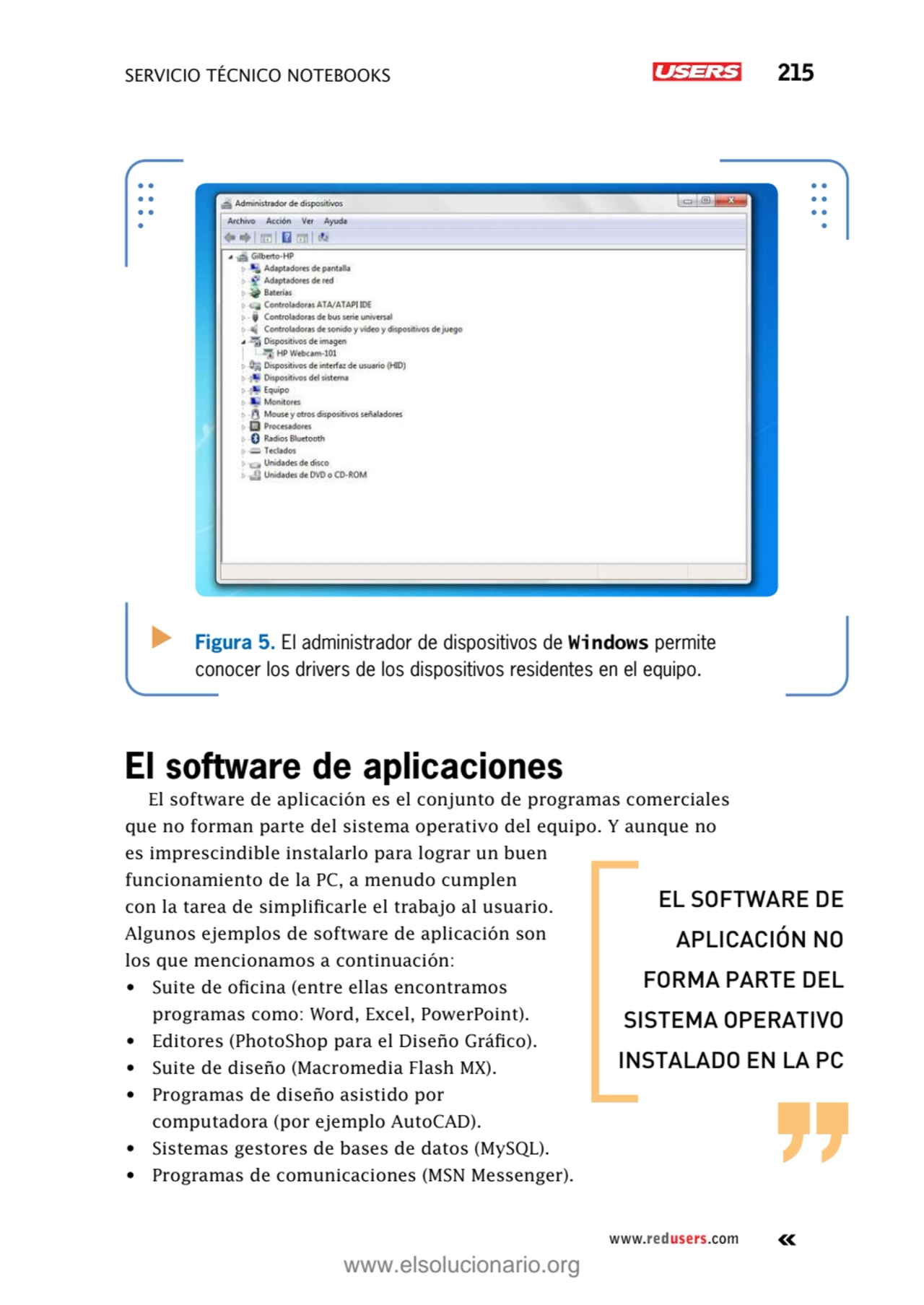 servicio técnico Notebooks 215
www.redusers.com
Figura 5. El administrador de dispositivos de Win…