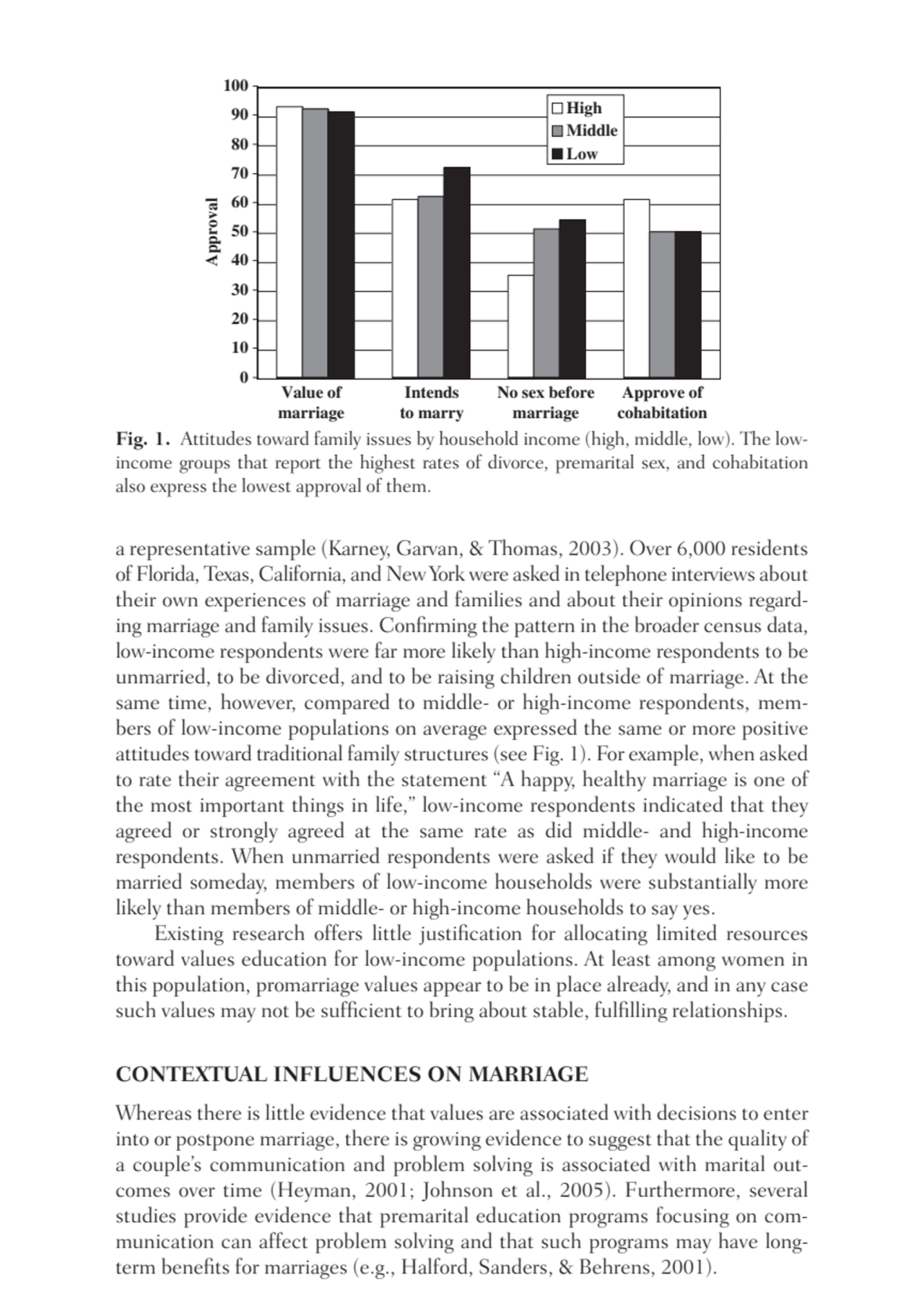 a representative sample (Karney, Garvan, & Thomas, 2003). Over 6,000 residents
of Florida, Texas, …