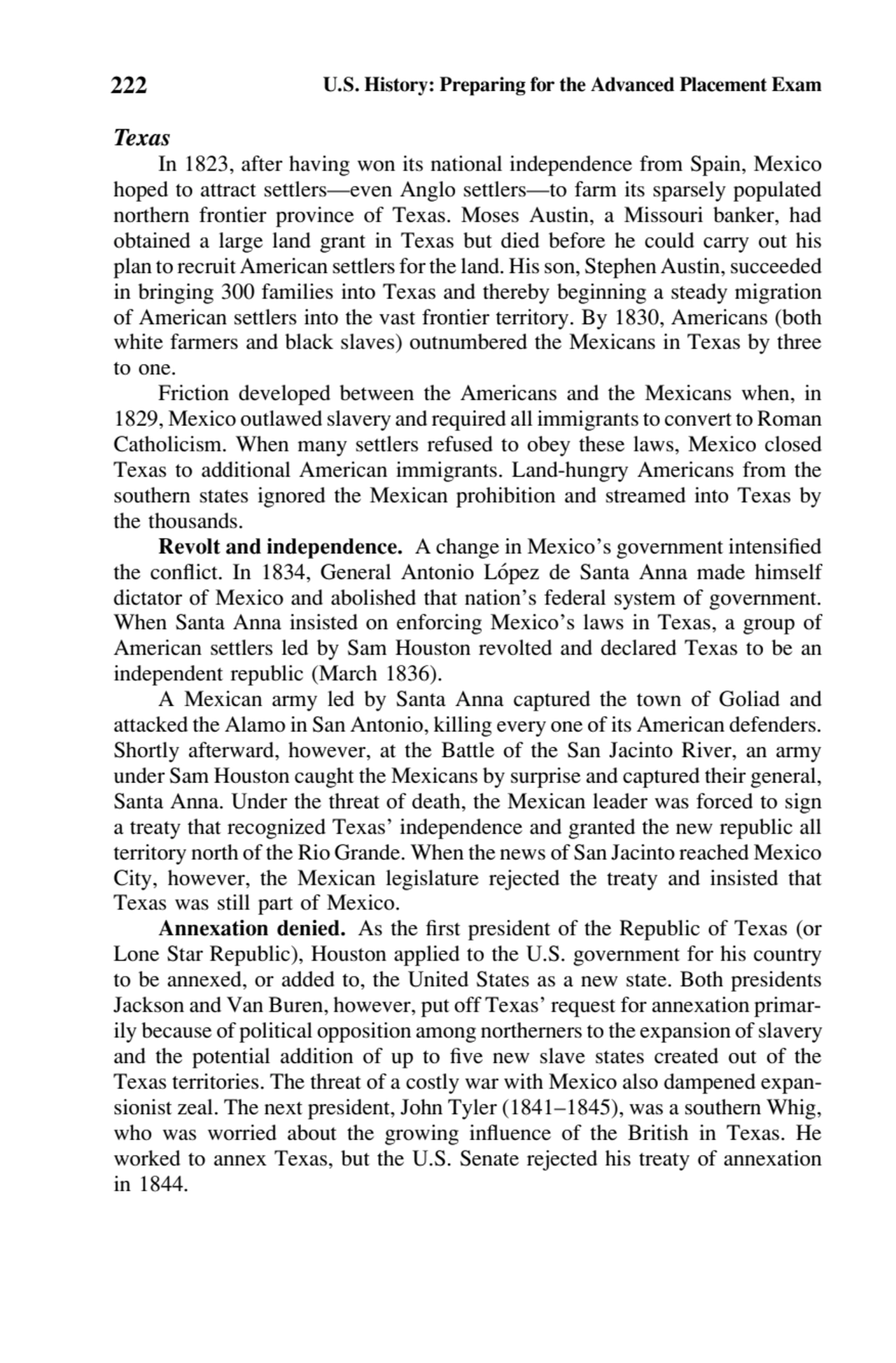 222 U.S. History: Preparing for the Advanced Placement Exam
Texas
In 1823, after having won its n…