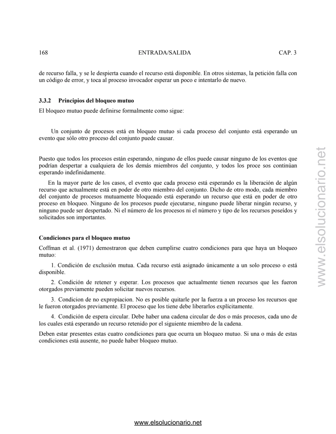 168 ENTRADA/SALIDA CAP. 3 
de recurso falla, y se le despierta cuando el recurso está disponible. …