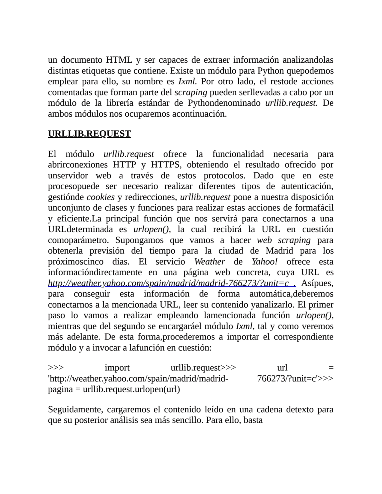 un documento HTML y ser capaces de extraer información analizandolas
distintas etiquetas que conti…