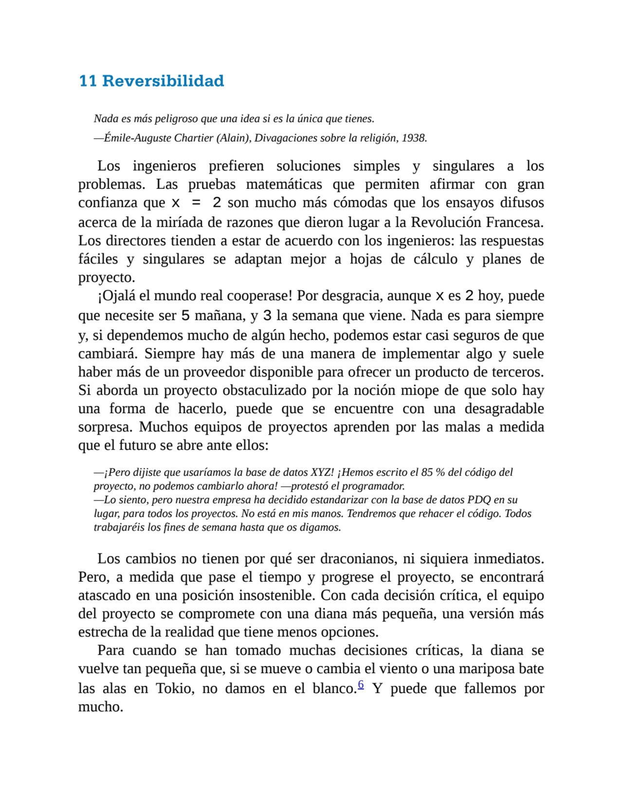 11 Reversibilidad
Nada es más peligroso que una idea si es la única que tienes.
—Émile-Auguste Ch…