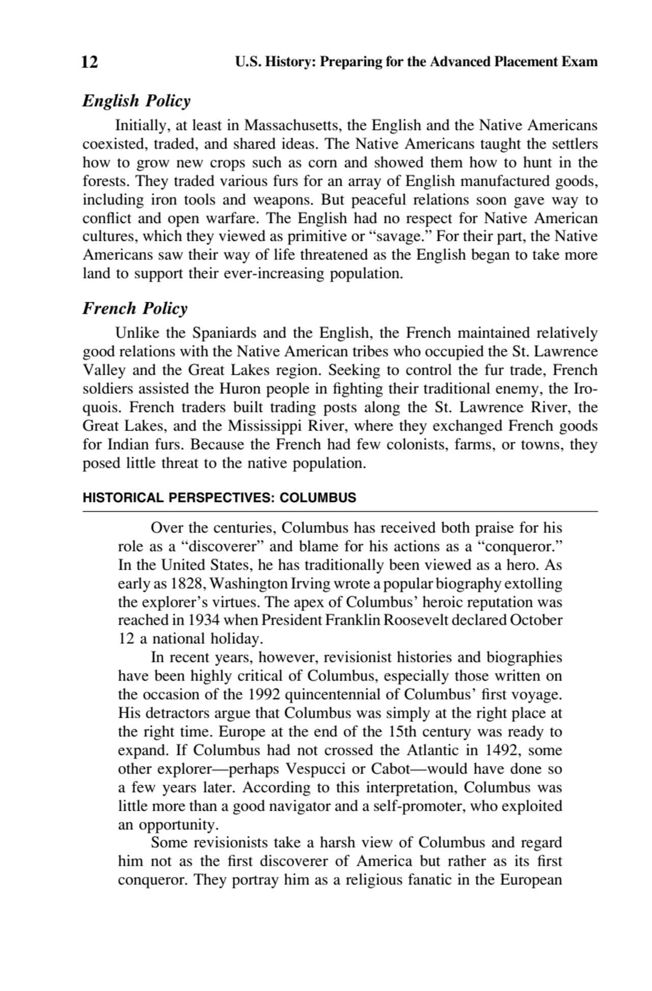 12 U.S. History: Preparing for the Advanced Placement Exam
English Policy
Initially, at least in …