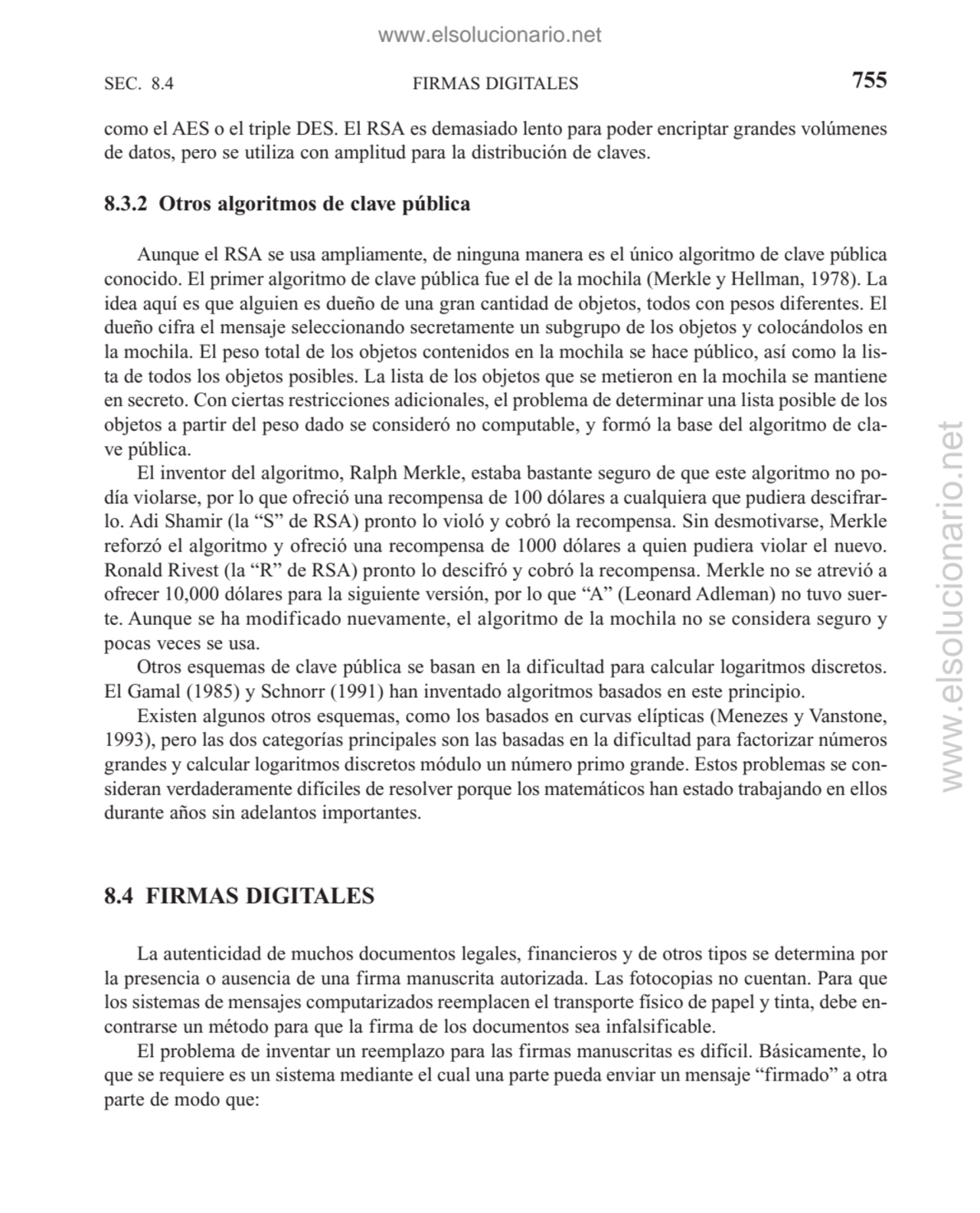 FIRMAS DIGITALES
como el AES o el triple DES. El RSA es demasiado lento para poder encriptar grand…