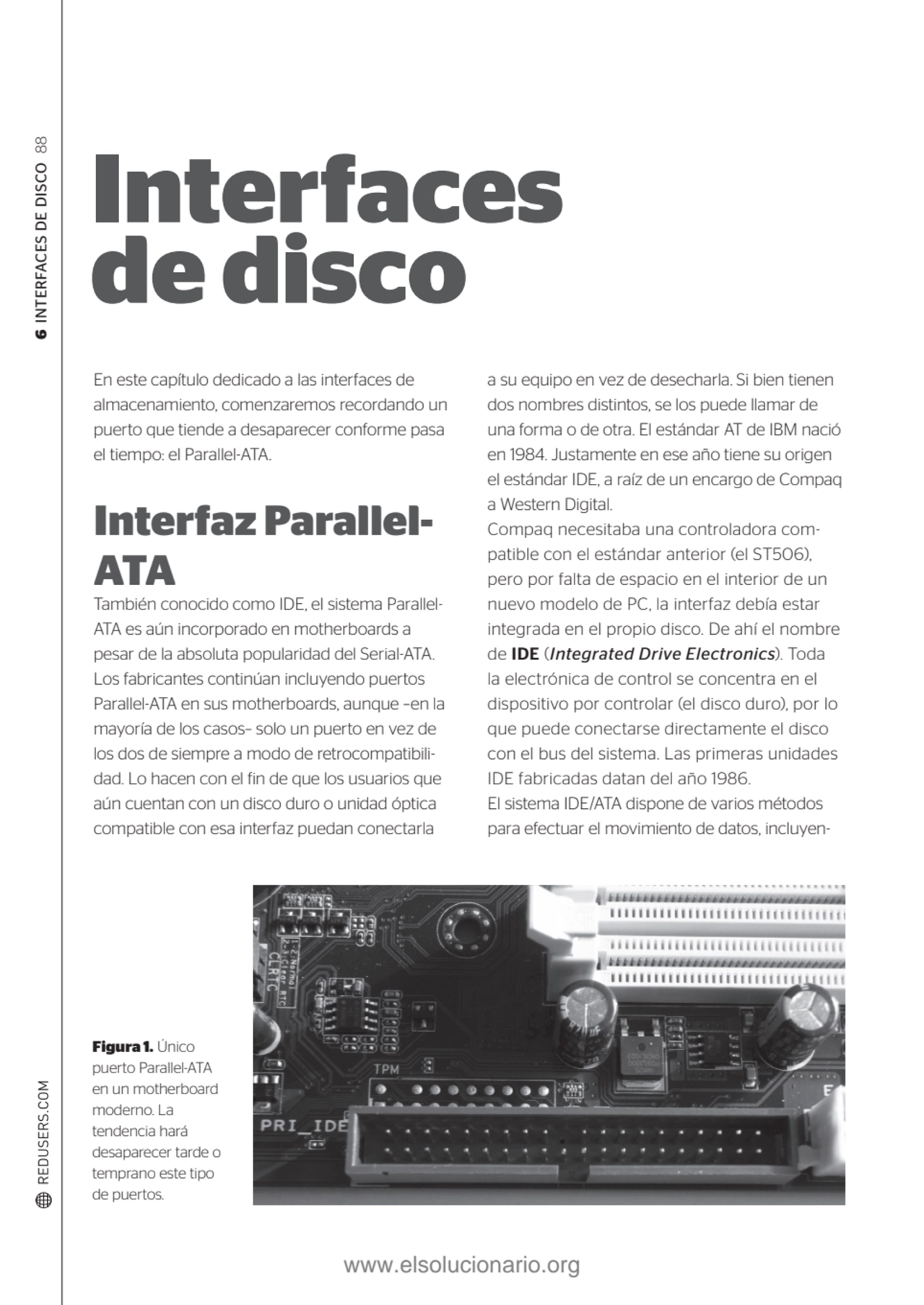 6 INTERFACES DE DISCO 88
En este capítulo dedicado a las interfaces de 
almacenamiento, comenzare…