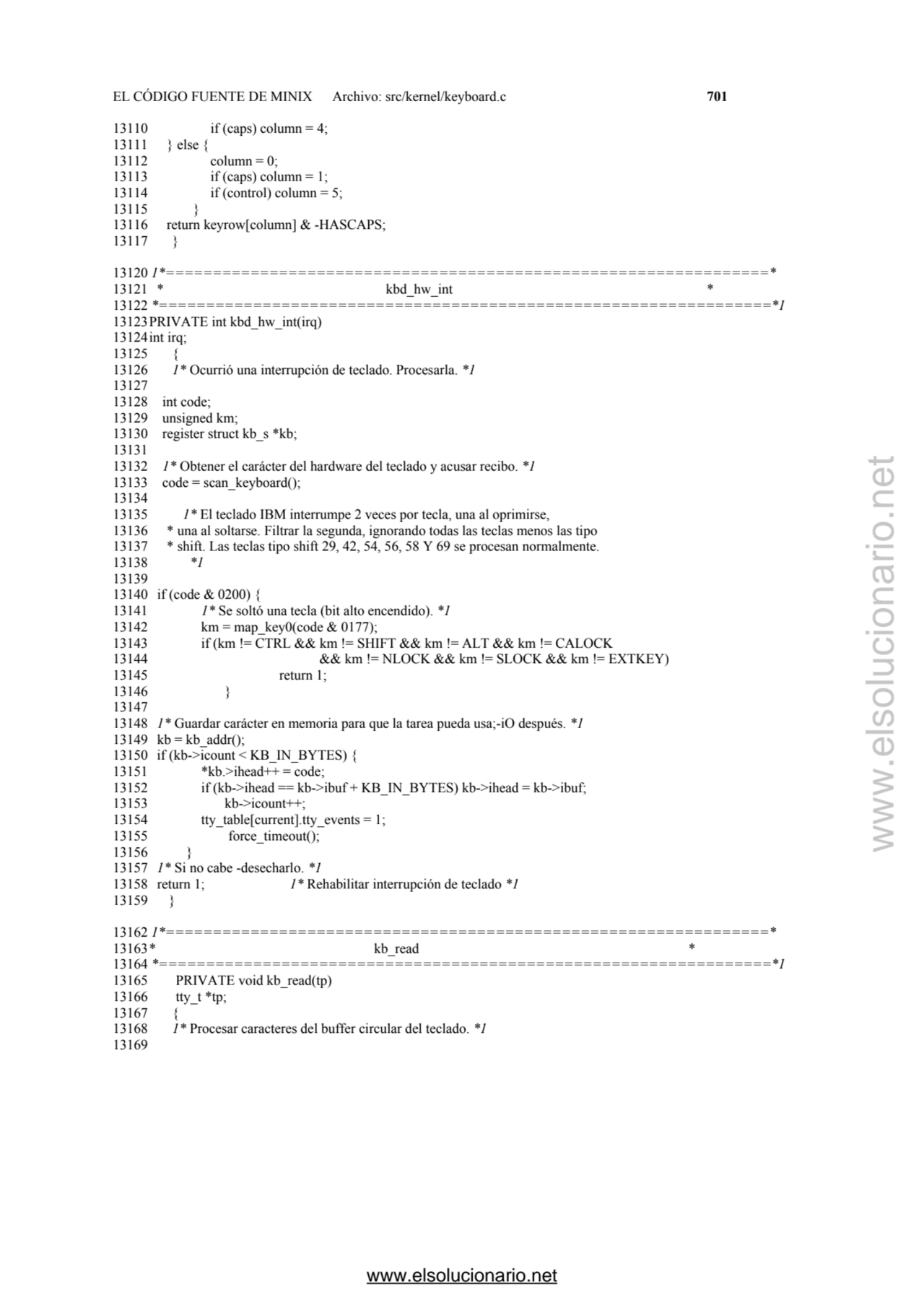 EL CÓDIGO FUENTE DE MINIX Archivo: src/kernel/keyboard.c 701 
13110 if (caps) column = 4; 
13111 …