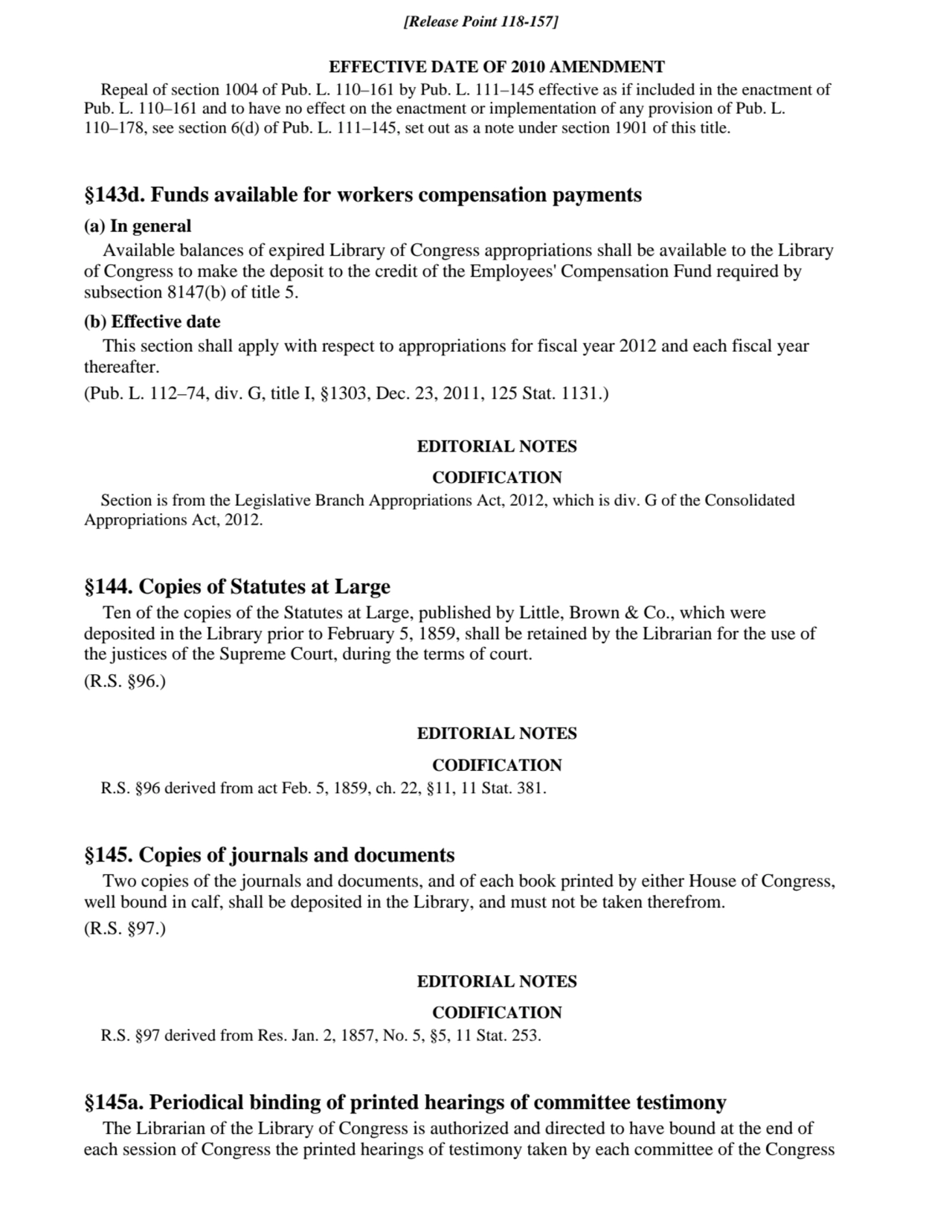 EFFECTIVE DATE OF 2010 AMENDMENT
Repeal of section 1004 of Pub. L. 110–161 by Pub. L. 111–145 effe…